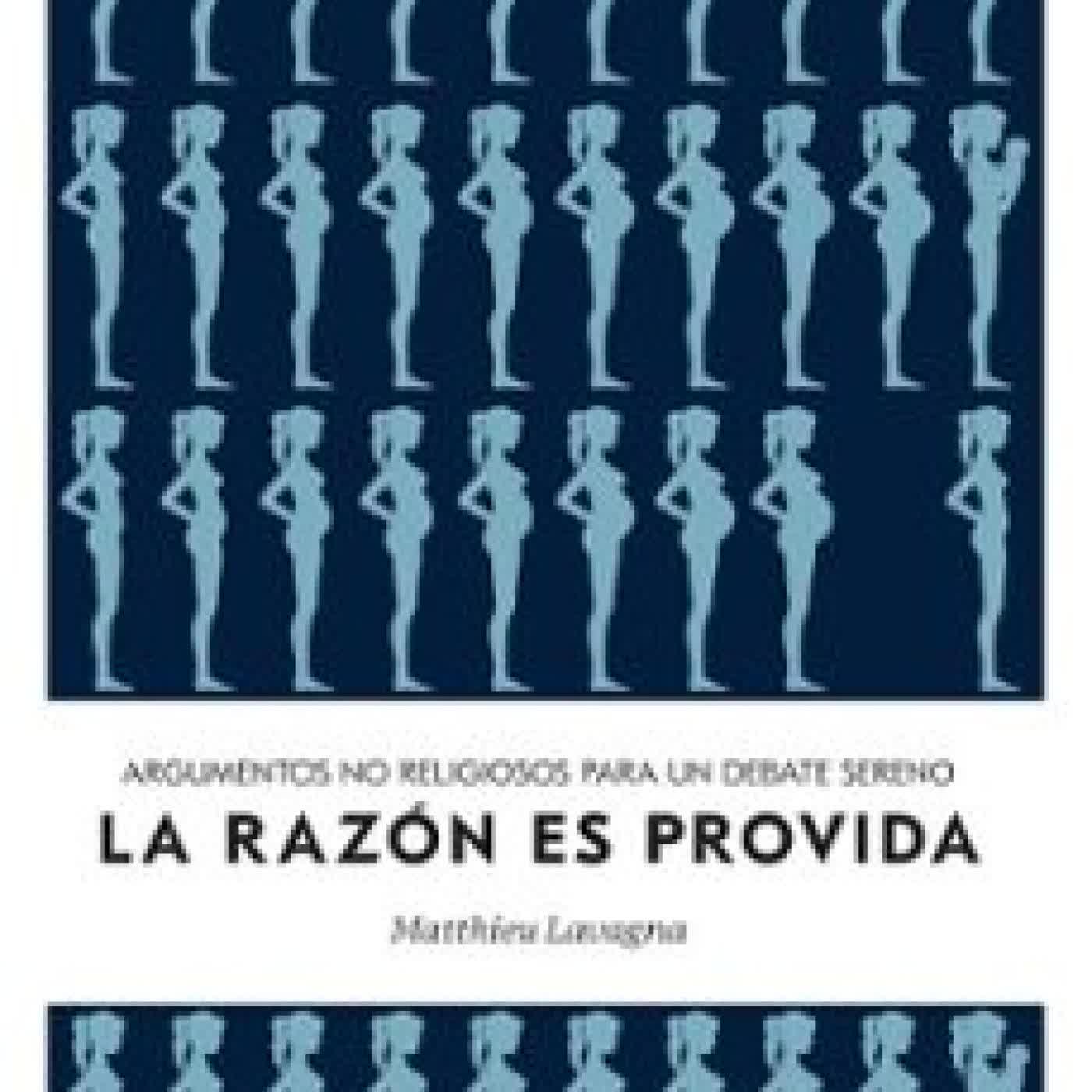 LA RAZÓN ES PROVIDA MATTHIEU LAVAGNA