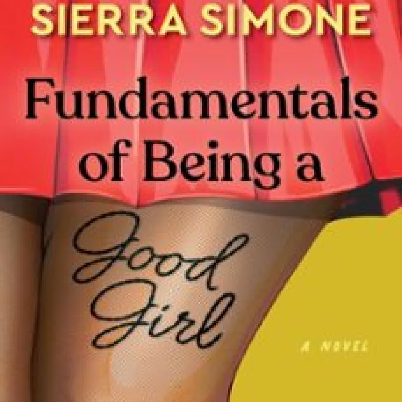 FUNDAMENTALS OF BEING A GOOD GIRL Julie Murphy, Sierra Simone