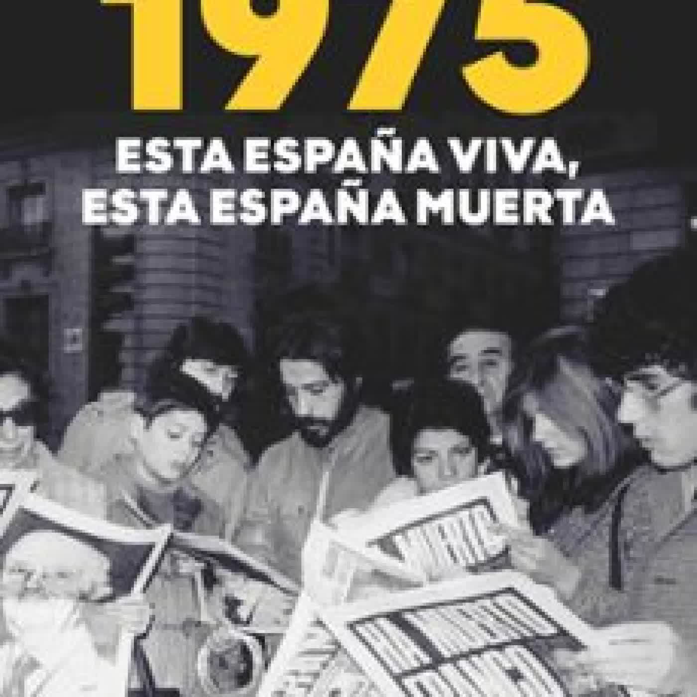 1975 ESTA ESPAÑA VIVA ESTA ESPAÑA MUERTA Jorge Vilches