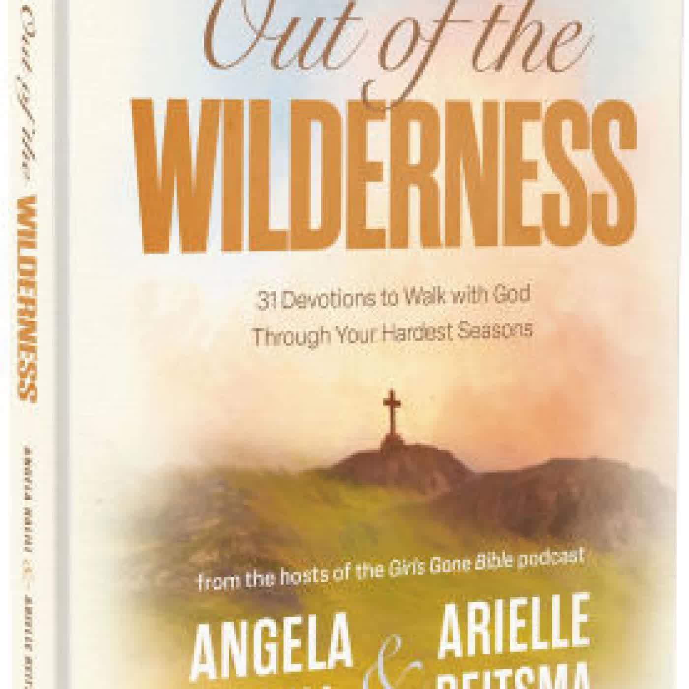 Read online: Out of the Wilderness: 31 Devotions to Walk with God Through Your Hardest Seasons: A Devotional by Angela Halili, Arielle Reitsma