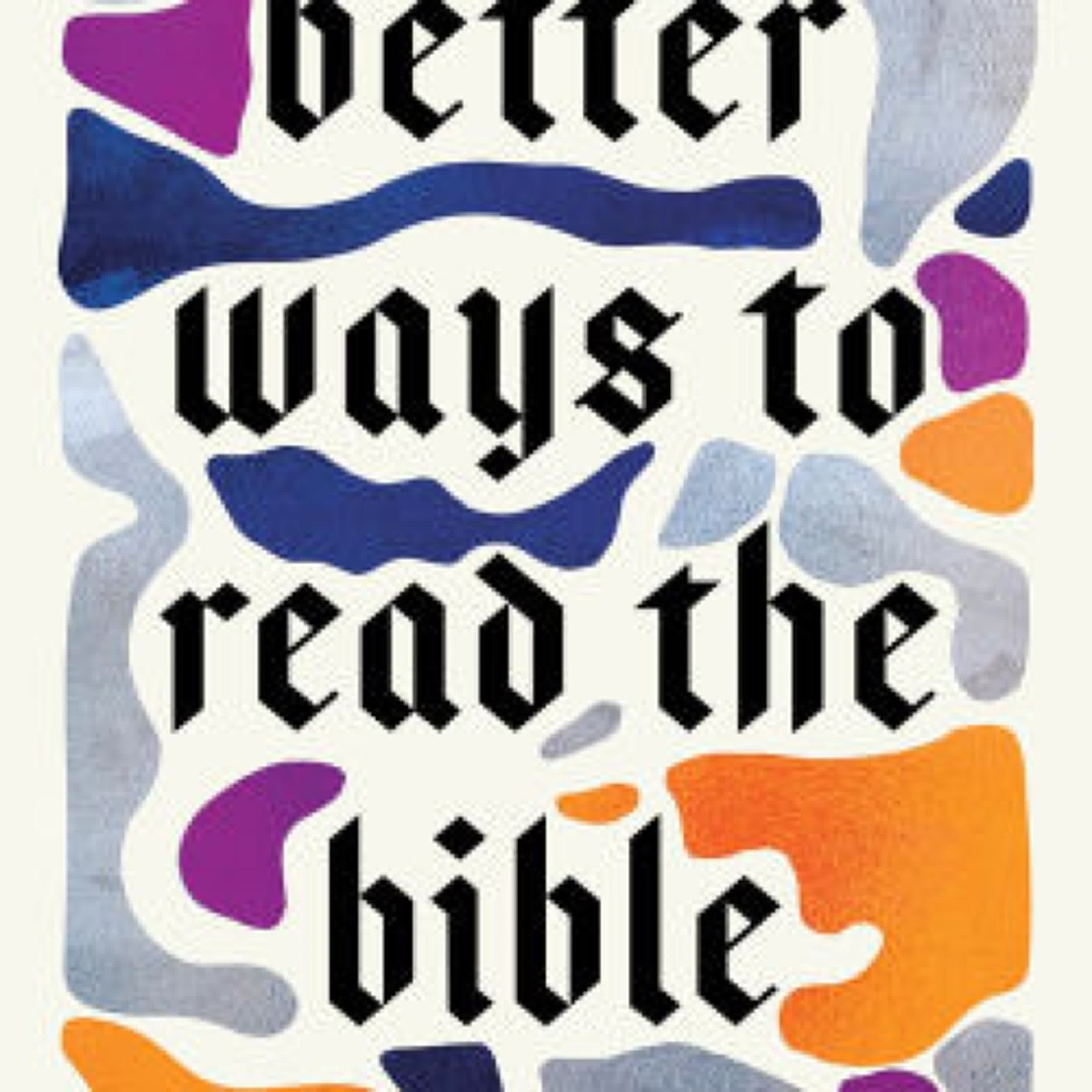 Read online: Better Ways to Read the Bible: Transforming a Weapon of Harm into a Tool of Healing by Zach W. Lambert, Sarah Bessey