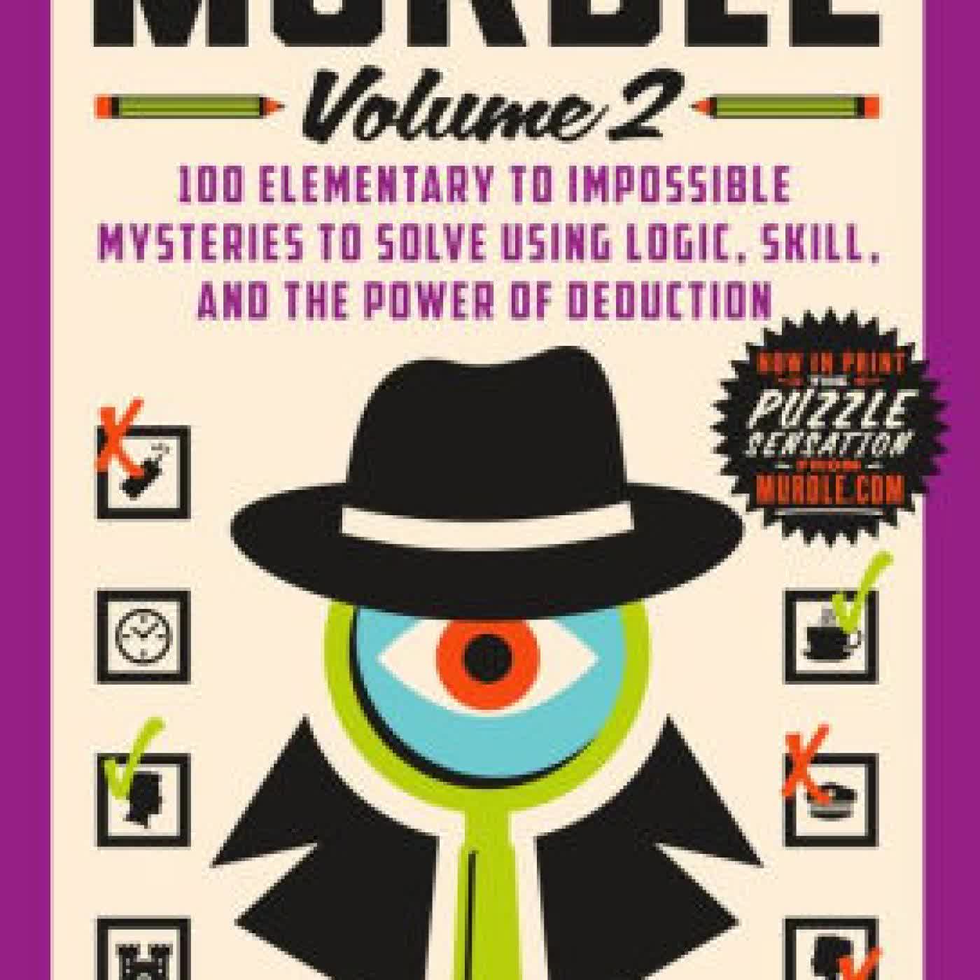 Murdle: Volume 2: 100 Elementary to Impossible Mysteries to Solve Using Logic, Skill, and the Power of Deduction by G. T. Karber on Iphone New Format