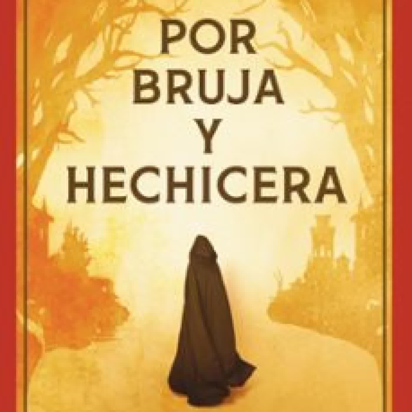 POR BRUJA Y HECHICERA Francine Zapater