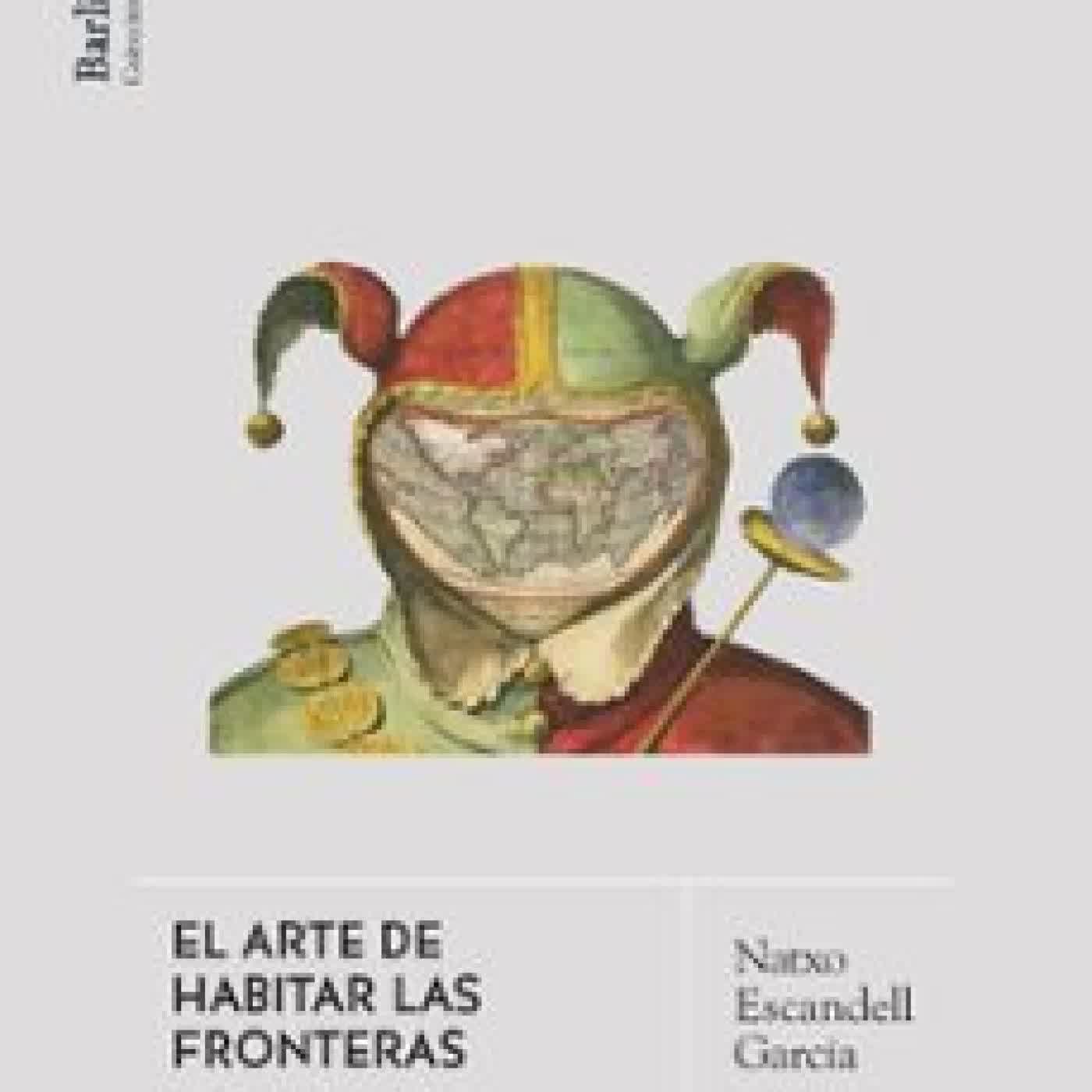 EL ARTE DE HABITAR LA FRONTERA NATXO ESCANDELL GARCIA