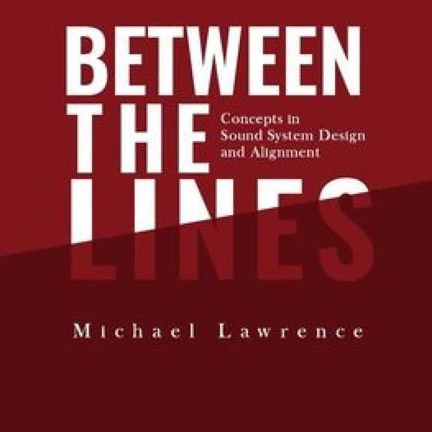 Between the Lines: Concepts in Sound System Design and Alignment by Michael Lawrence on Iphone New Format