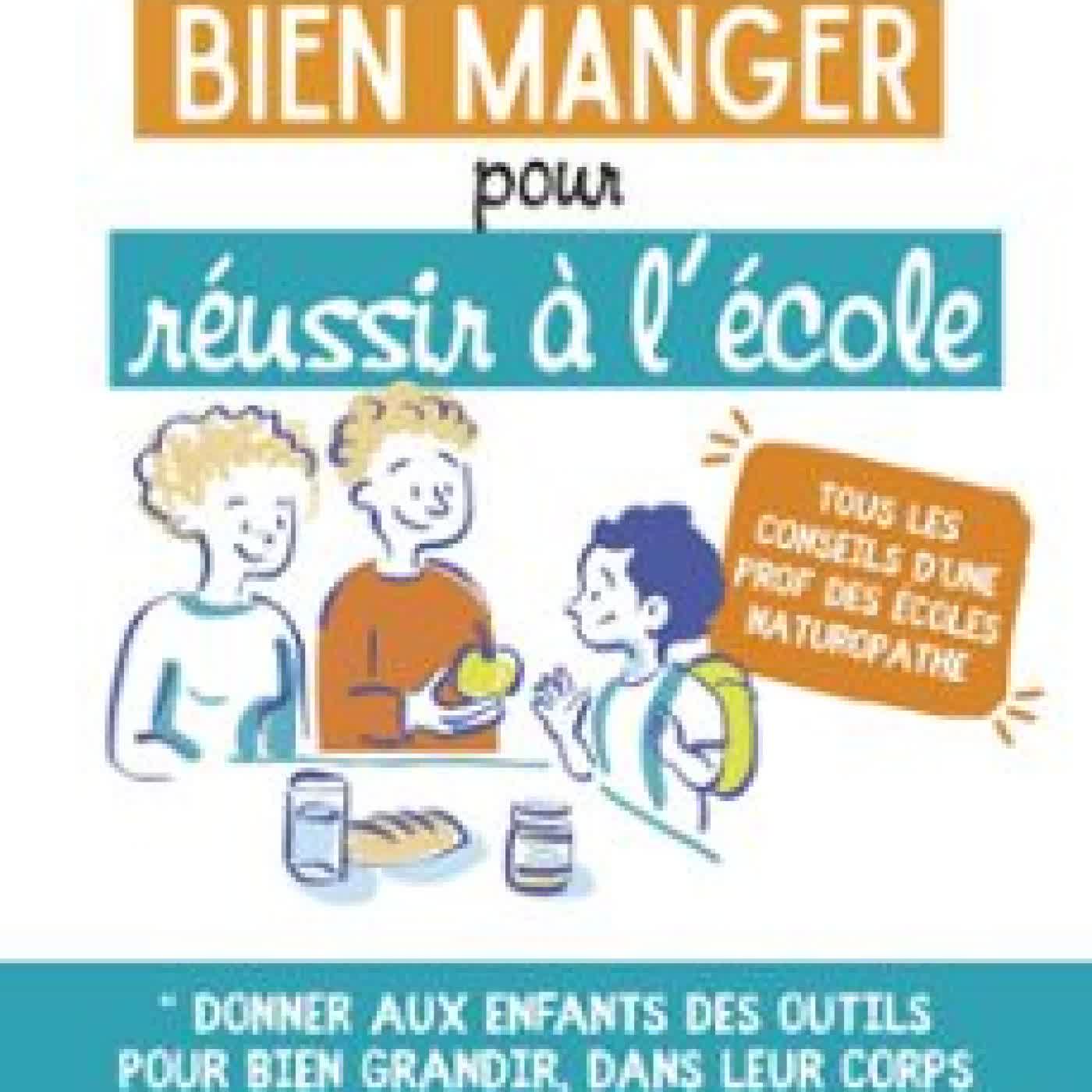 BIEN MANGER POUR RÉUSSIR À L'ÉCOLE