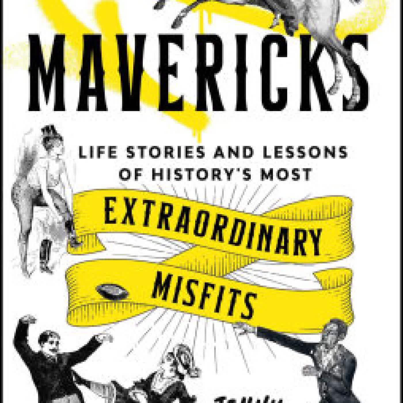 Read online: Mavericks: Life stories and lessons of history's most extraordinary misfits by Jenny Draper