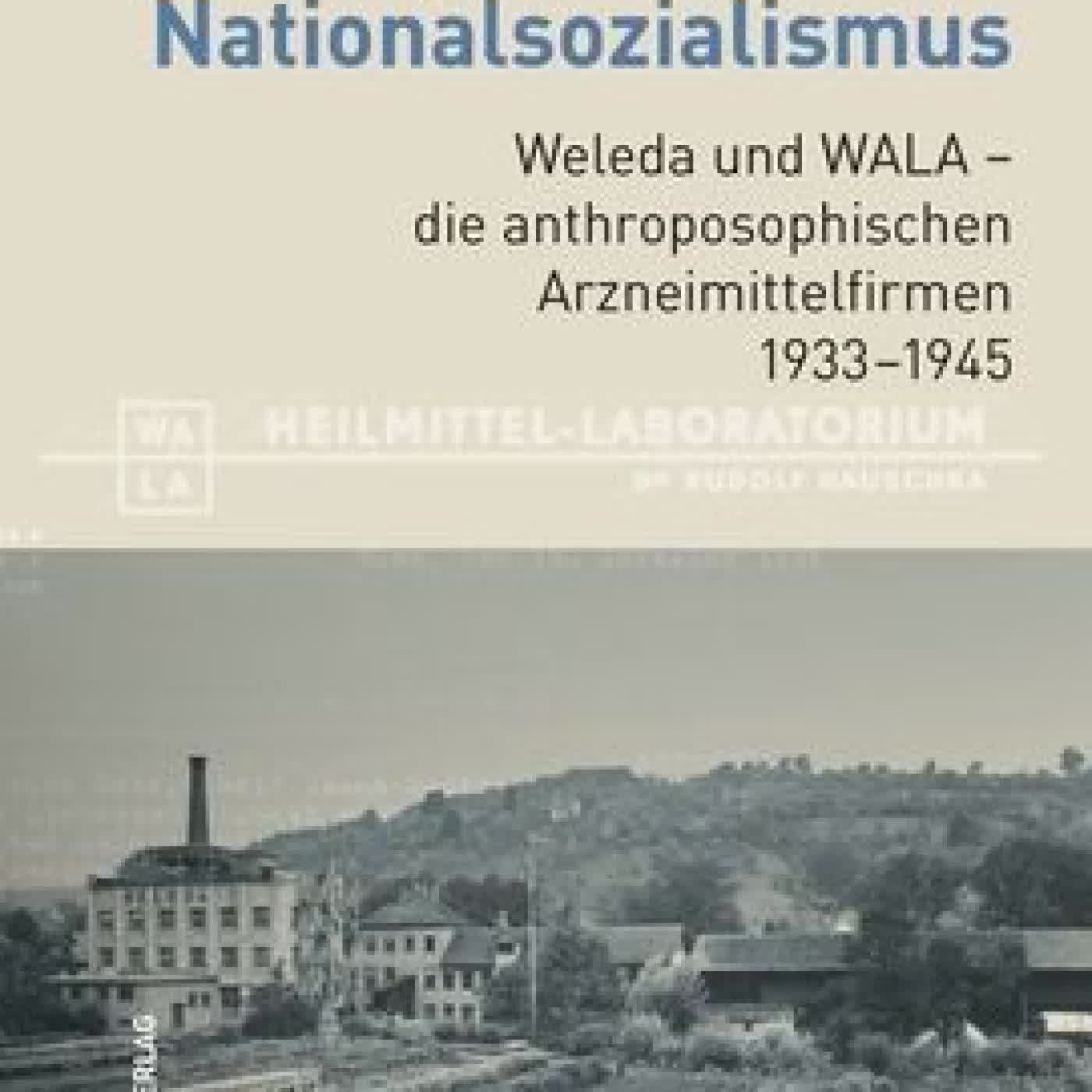 Anthroposophie und Nationalsozialismus. Weleda und WALA - die anthroposophischen Arzneimittelfirmen 1933-1945 by Susanne H Gross, Matthias Mochner, Peter Selg on Iphone New Format