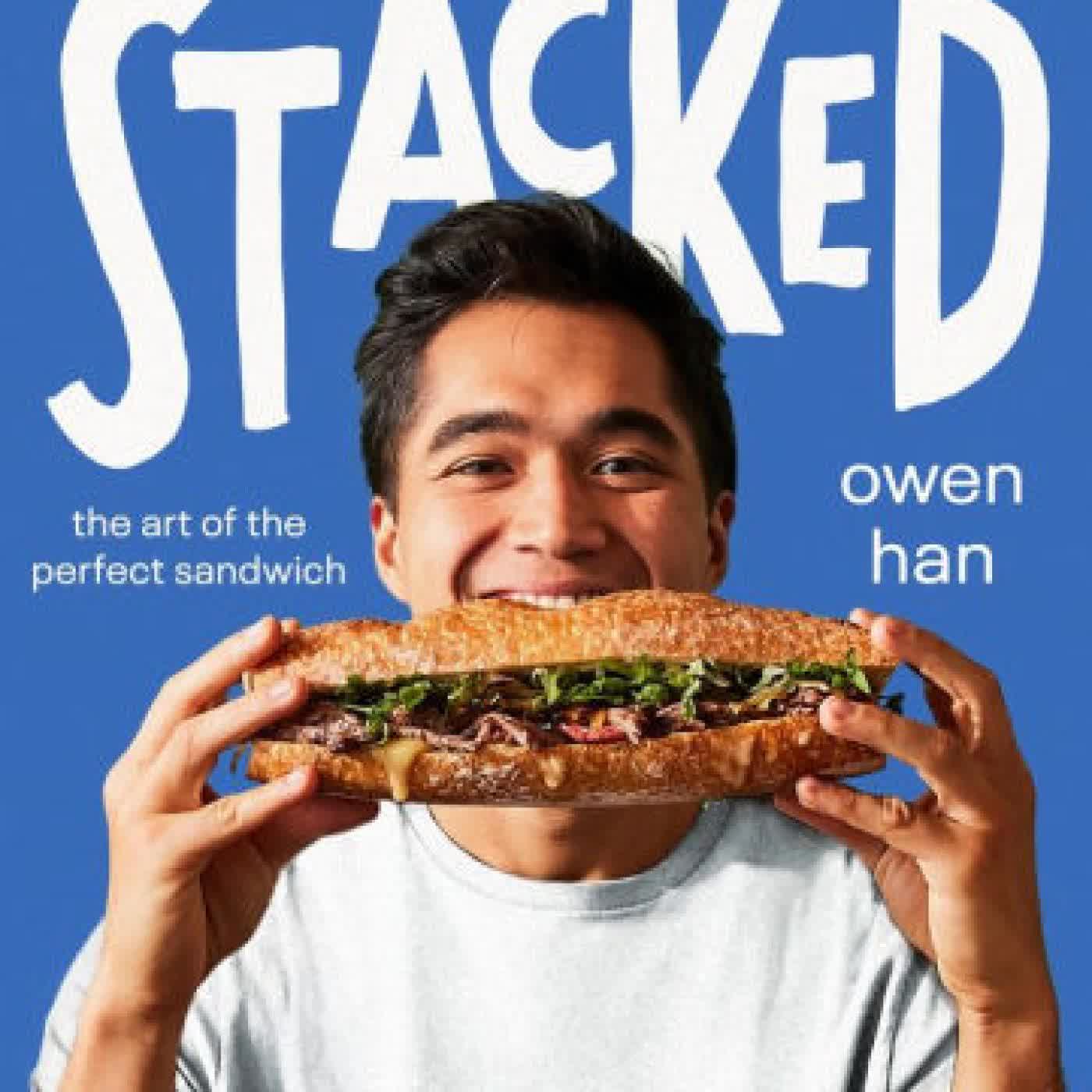 Read online: Stacked: The Art of the Perfect Sandwich by Owen Han