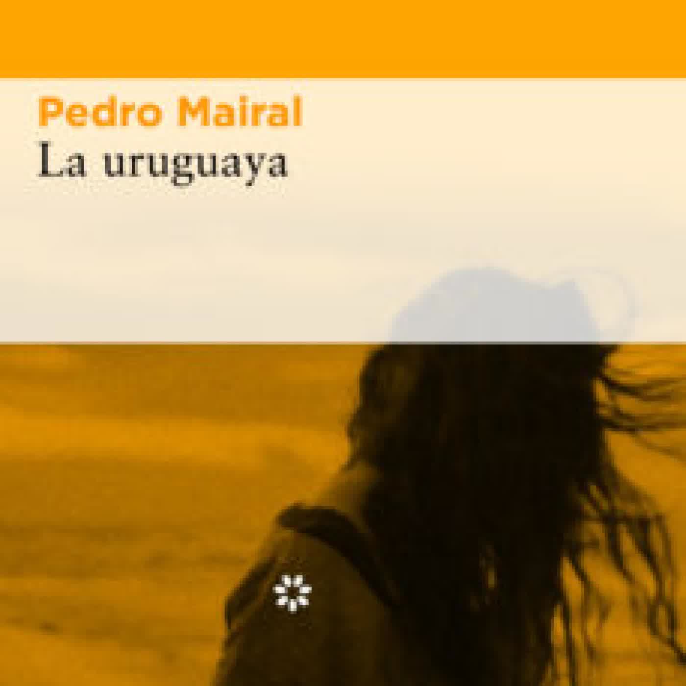 LA URUGUAYA PEDRO MAIRAL