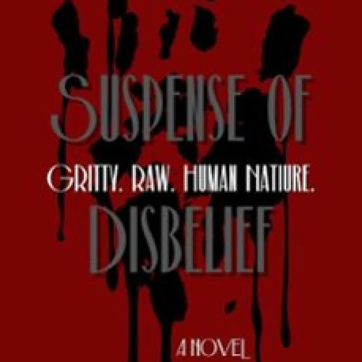 SUSPENSE OF DISBELIEF NICHOLAS MICHAEL MATIZ