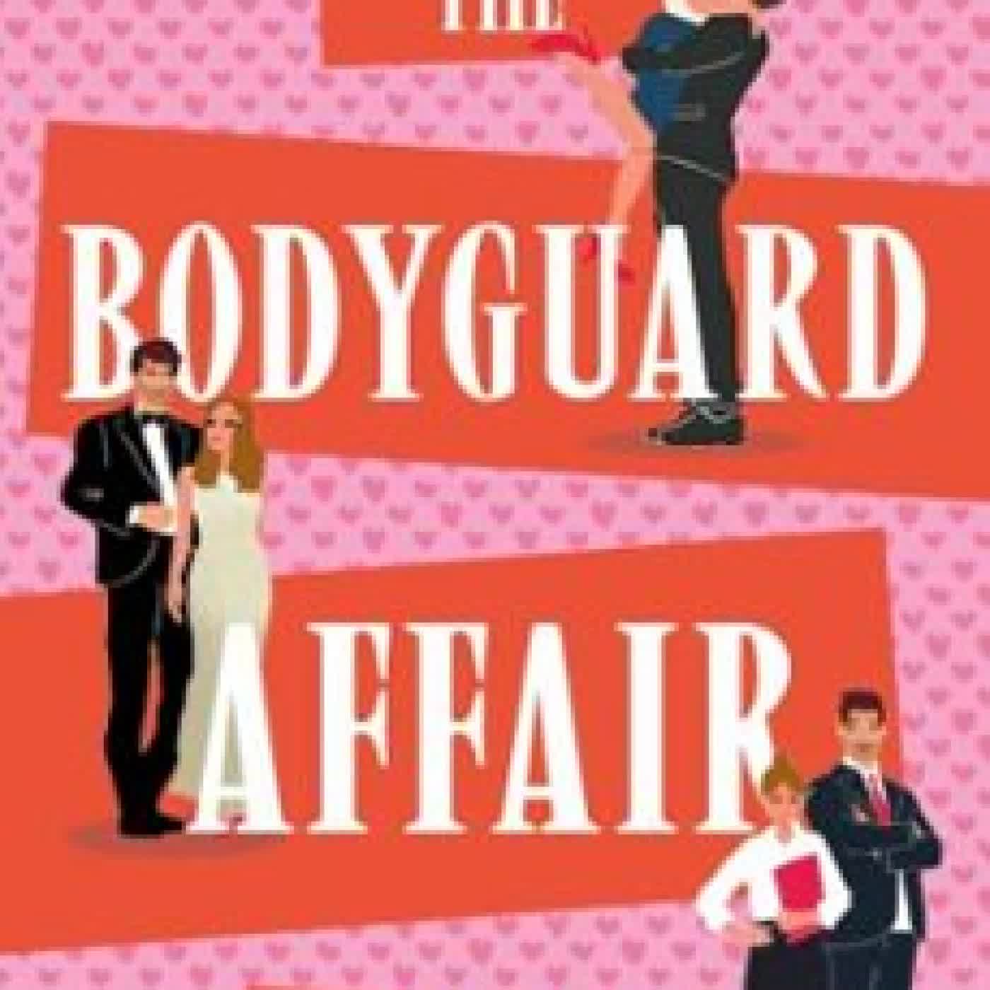 THE BODYGUARD AFFAIR Amy Lea