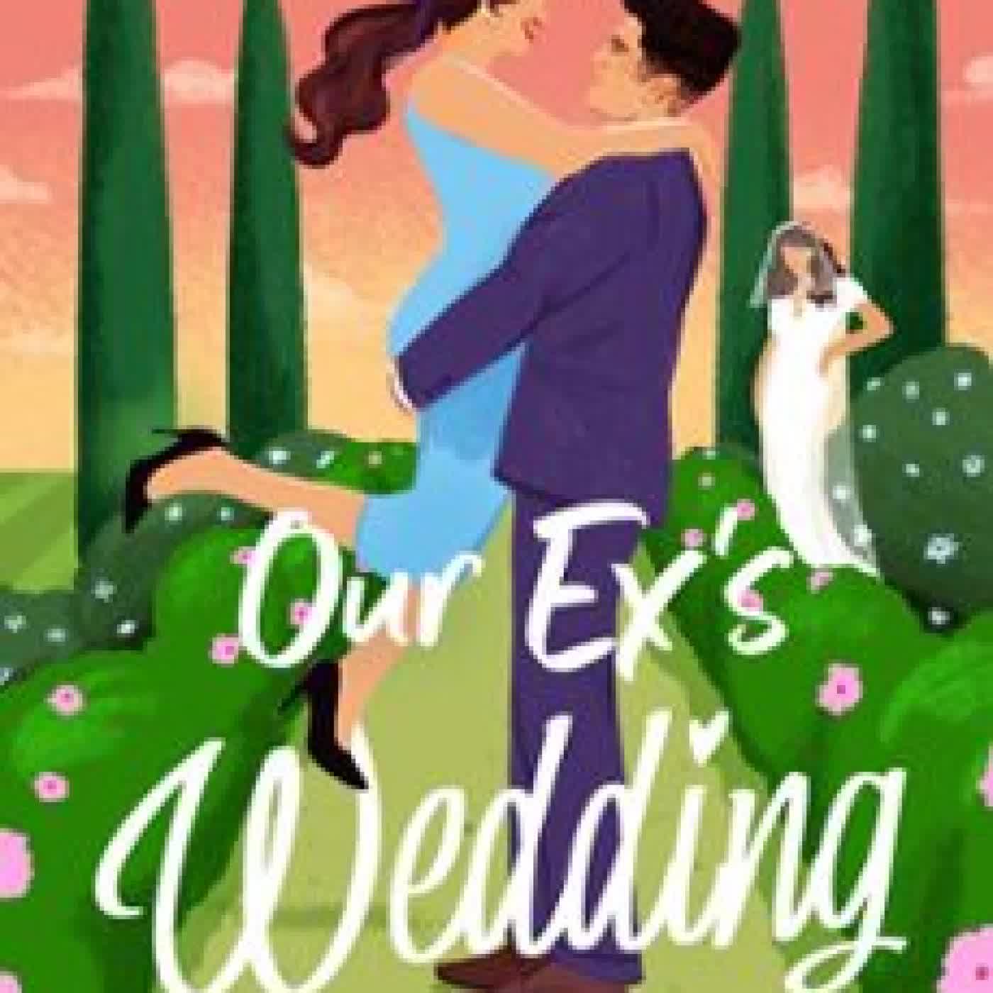 OUR EX'S WEDDING TALEEN VOSKUNI