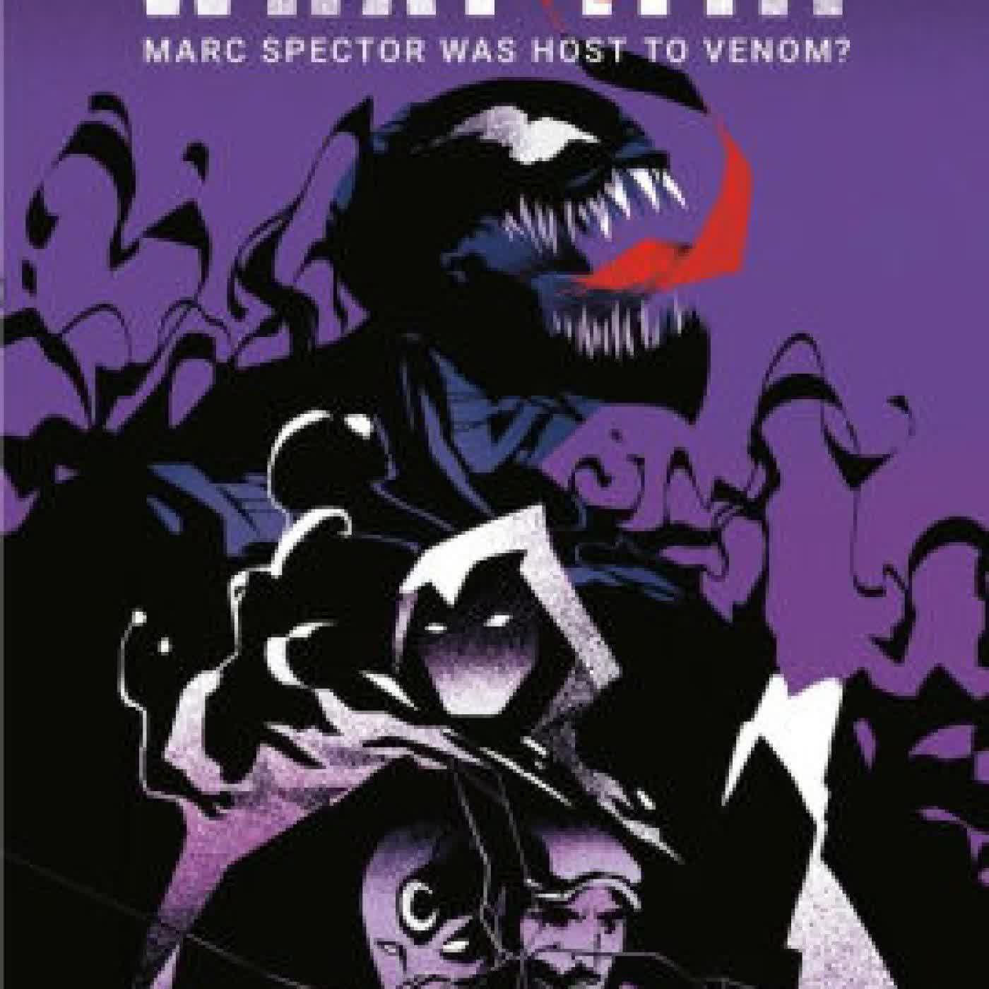 Marvel: What If . . . Marc Spector Was Host to Venom? (A Moon Knight & Venom Story) by Mike Chen on Iphone New Format
