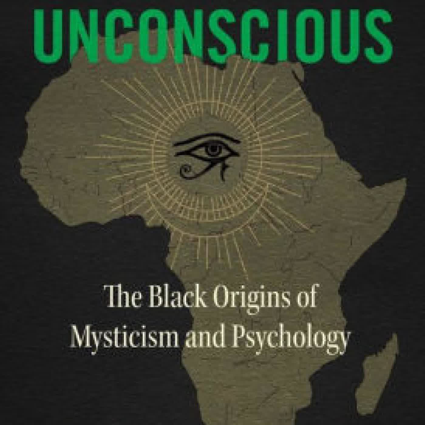 Our African Unconscious: The Black Origins of Mysticism and Psychology by Edward Bruce Bynum Ph.D., ABPP, Linda James Myers on Iphone New Format