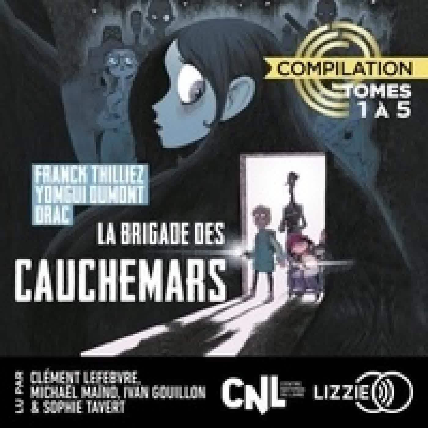 Lire en ligne : La Brigade des cauchemars - Compilation 1er cycle - Tomes 1 à 5