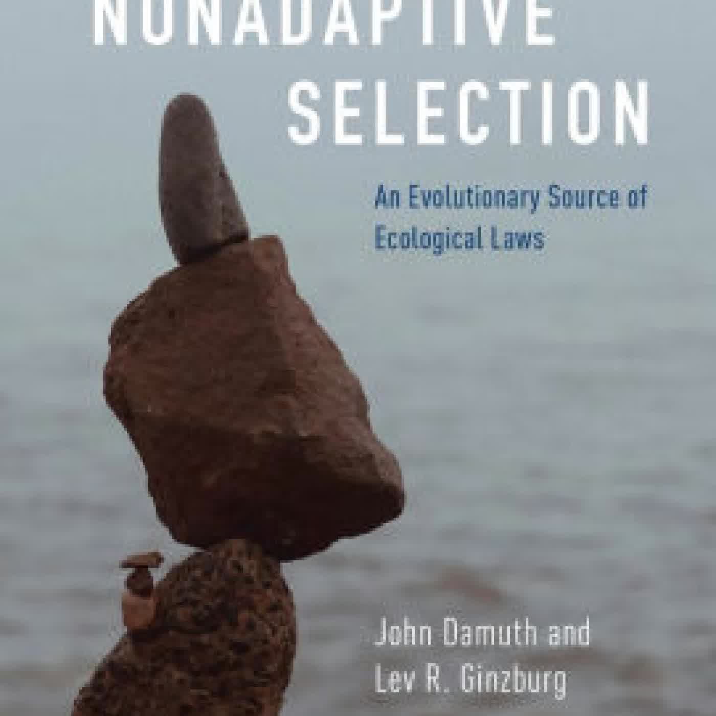 Nonadaptive Selection: An Evolutionary Source of Ecological Laws by John Damuth, Lev R. Ginzburg on Iphone New Format