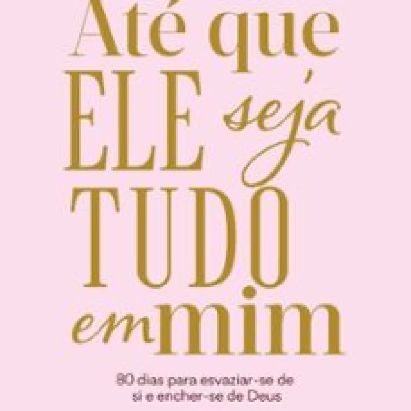 ATÉ QUE ELE SEJA TUDO EM MIM YASMIN CASTILHO