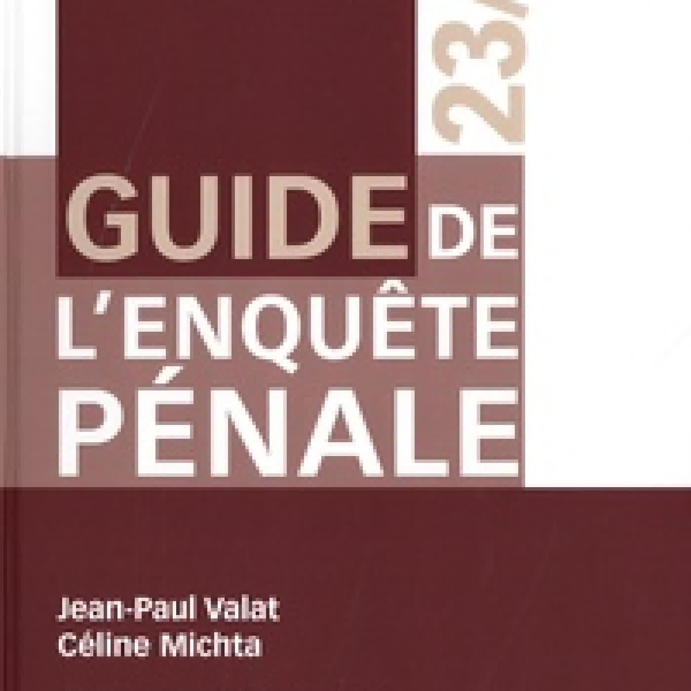 Lire en ligne : Guide de l'enquête pénale