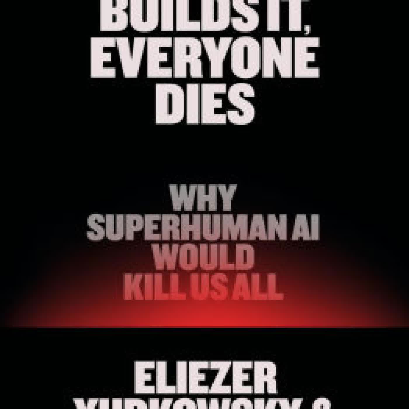 If Anyone Builds It, Everyone Dies: Why Superhuman AI Would Kill Us All by Eliezer Yudkowsky, Nate Soares on Iphone New Format