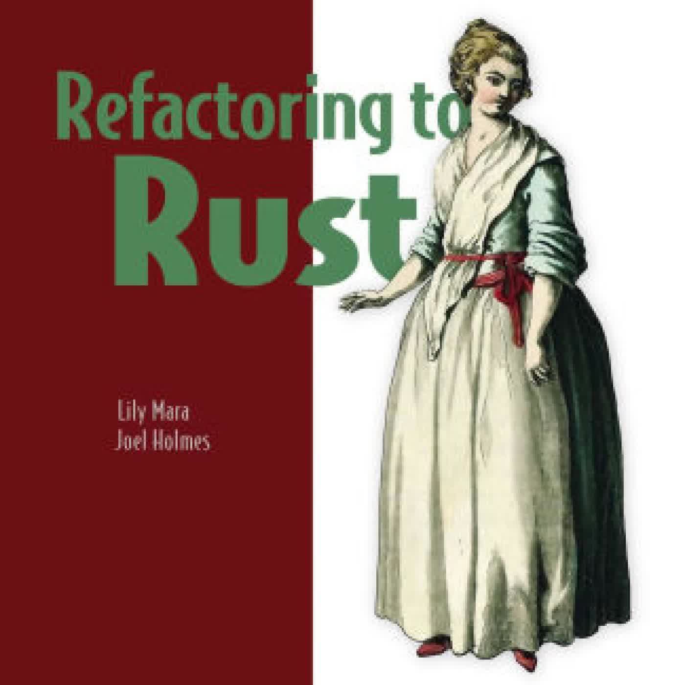 Read online: Refactoring to Rust by Lily Mara, Joel Holmes