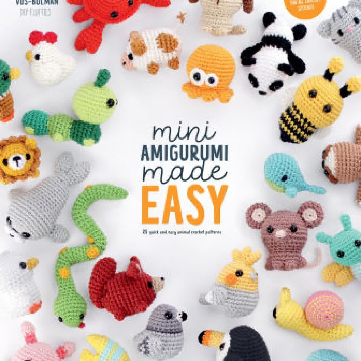 Read online: Mini Amigurumi Made Easy: 25 Quick & Easy Animal Crochet Patterns by Mariska Vos-Bolman