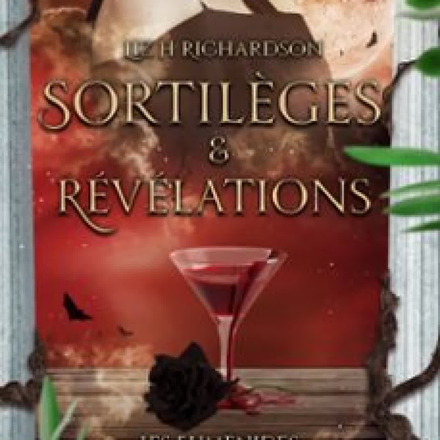 SORTILÈGES ET RÉVÉLATION LIZ H. RICHARDSON