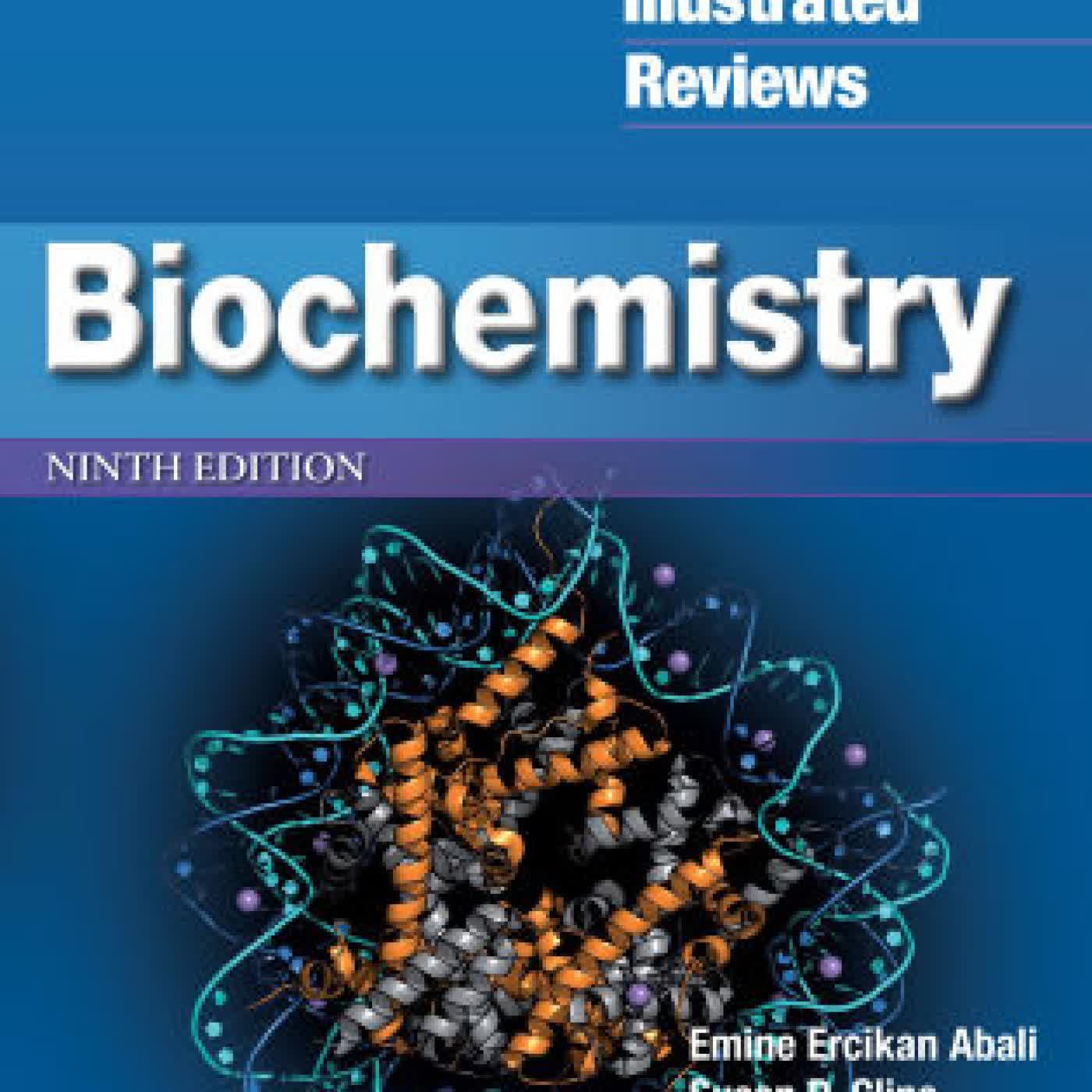 Read online: Lippincott® Illustrated Reviews: Biochemistry by Emine E. Abali, Susan D. Cline, David S. Franklin, Susan M. Viselli Ph.D.