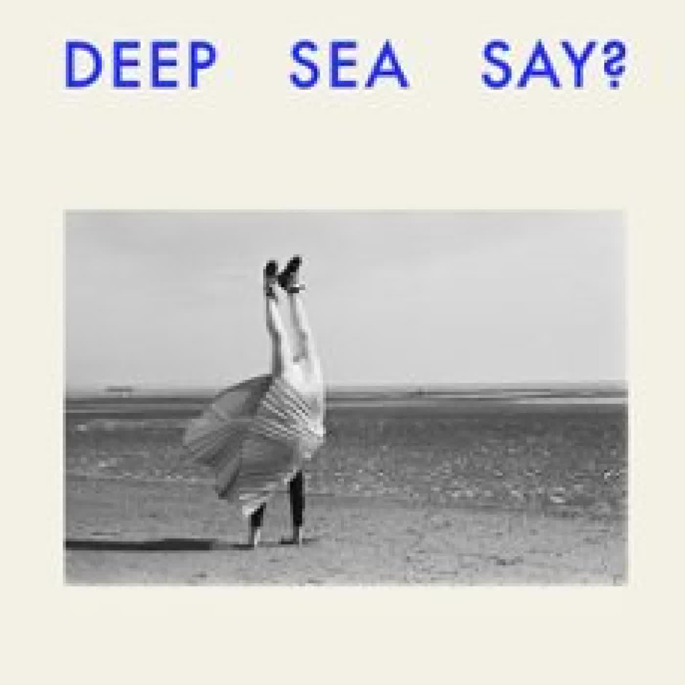 WHAT DID THE DEEP SEA SAY? MARION COUTTS