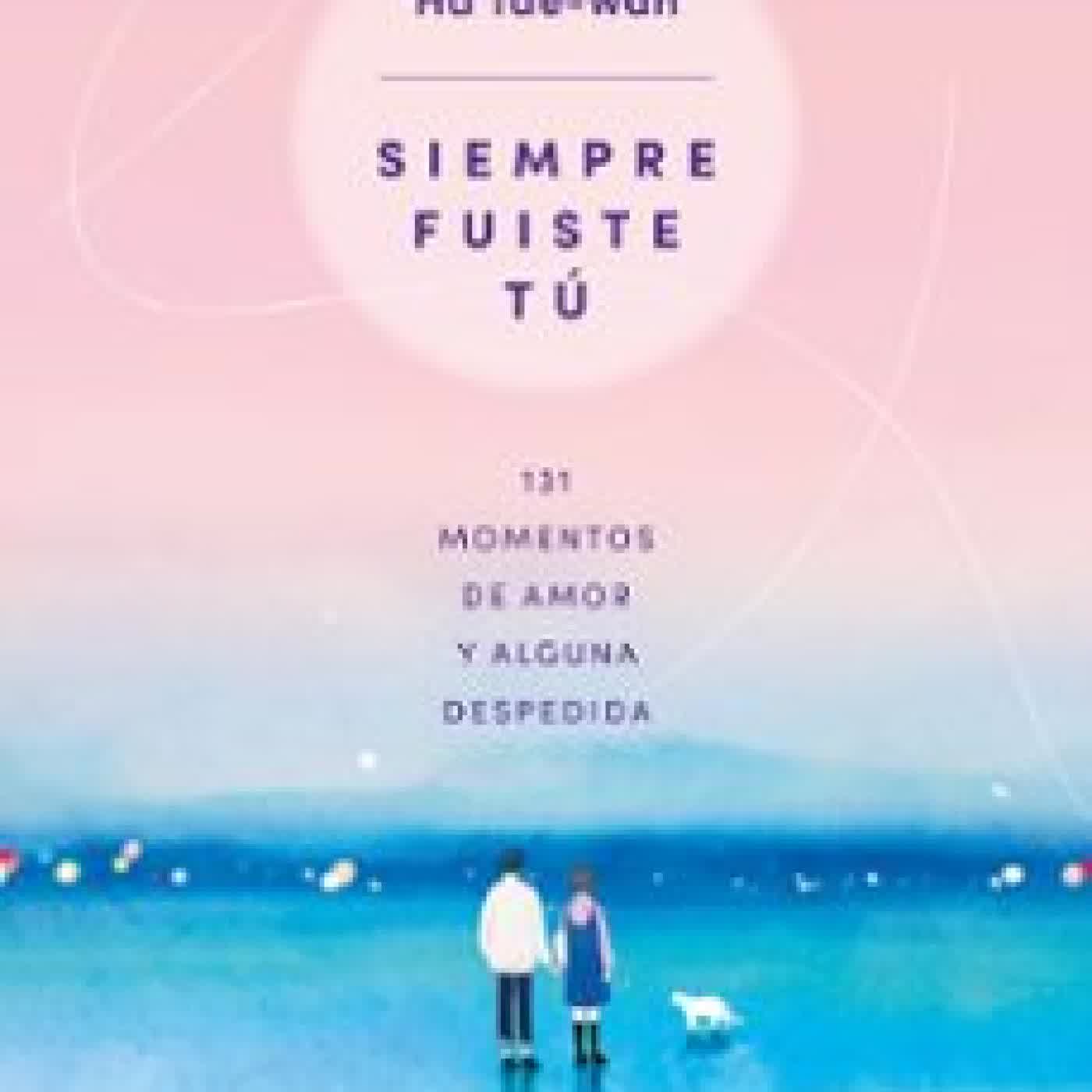 SIEMPRE FUISTE TÚ HA TAE-WAN