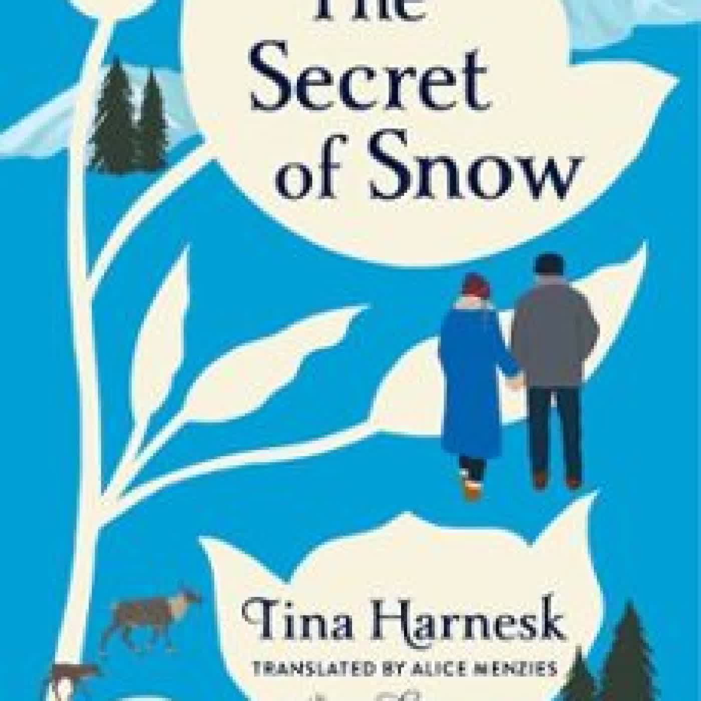 THE SECRET OF SNOW TINA HARNESK