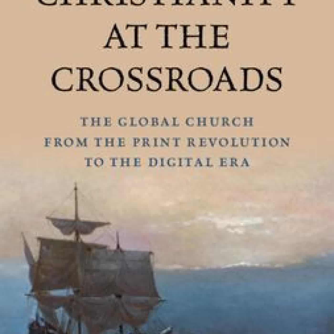 Read online: Christianity at the Crossroads: The Global Church from the Print Revolution to the Digital Era by David N. Hempton