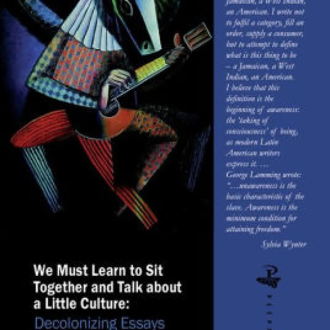 We Must Learn to Sit Down Together and Talk About a Little Culture: Decolonising Essays 1967-1984 by Sylvia Wynter on Iphone New Format