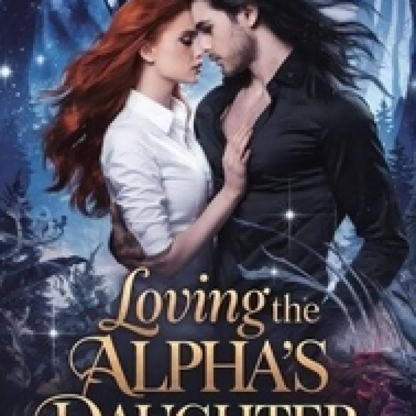 {téléchargement} Loving the Alpha's Daughter - The Vampire King's Feeder, #2