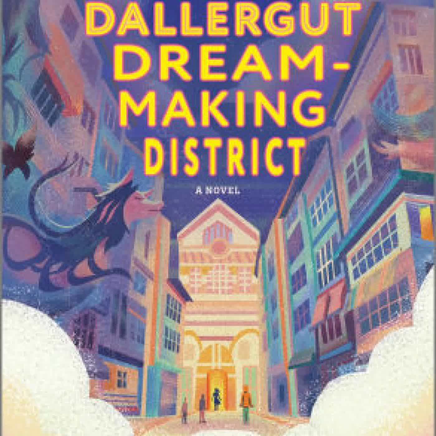 Read online: The Dallergut Dream-Making District: A Novel by Miye Lee