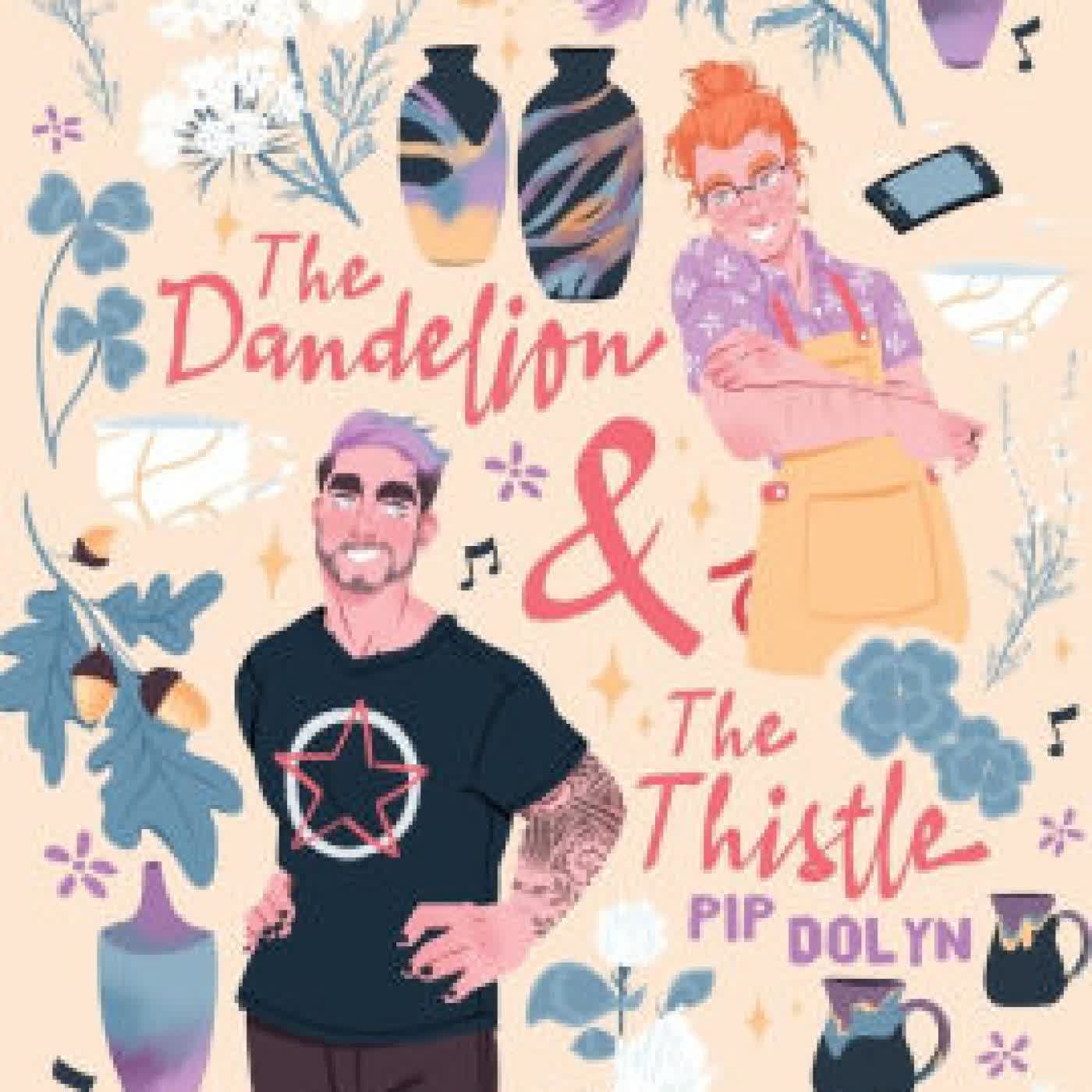 The Dandelion & The Thistle by Pip Dolyn on Iphone New Format