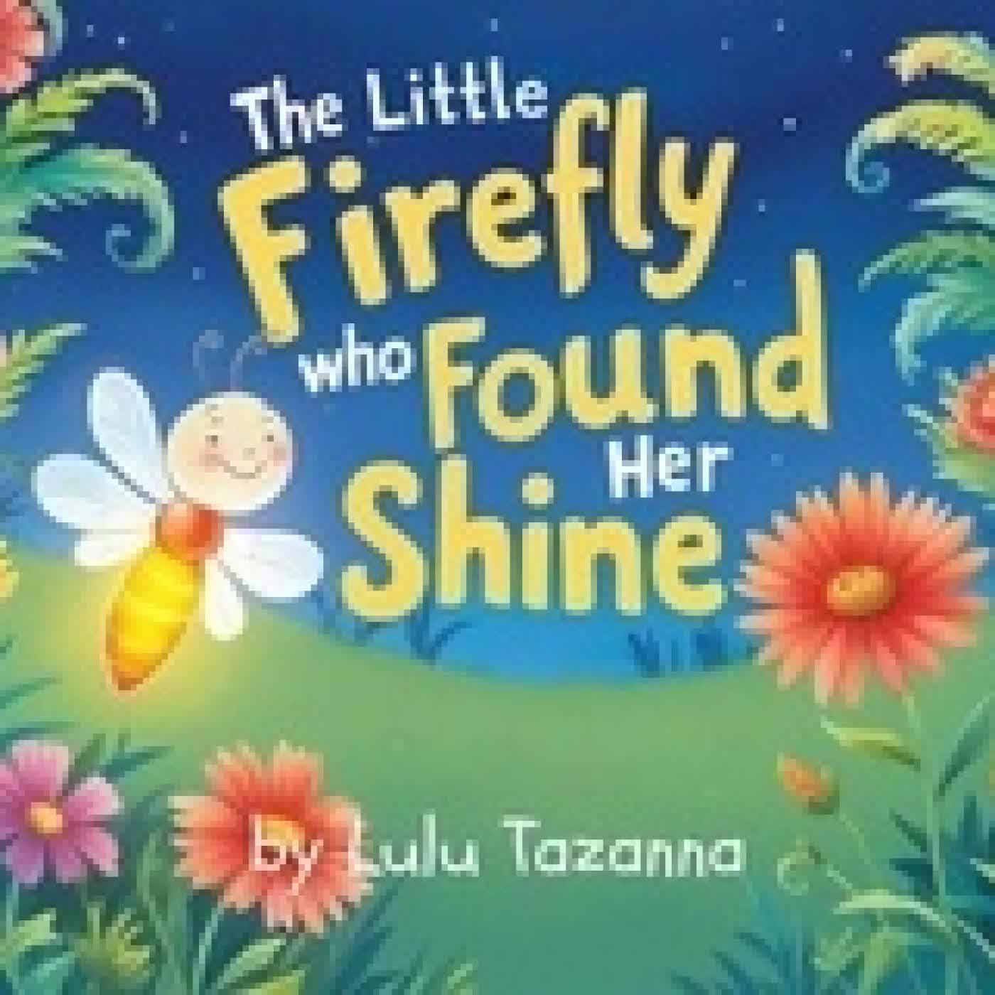 Télécharger Pdf The Little Firefly Who Found Her Shine