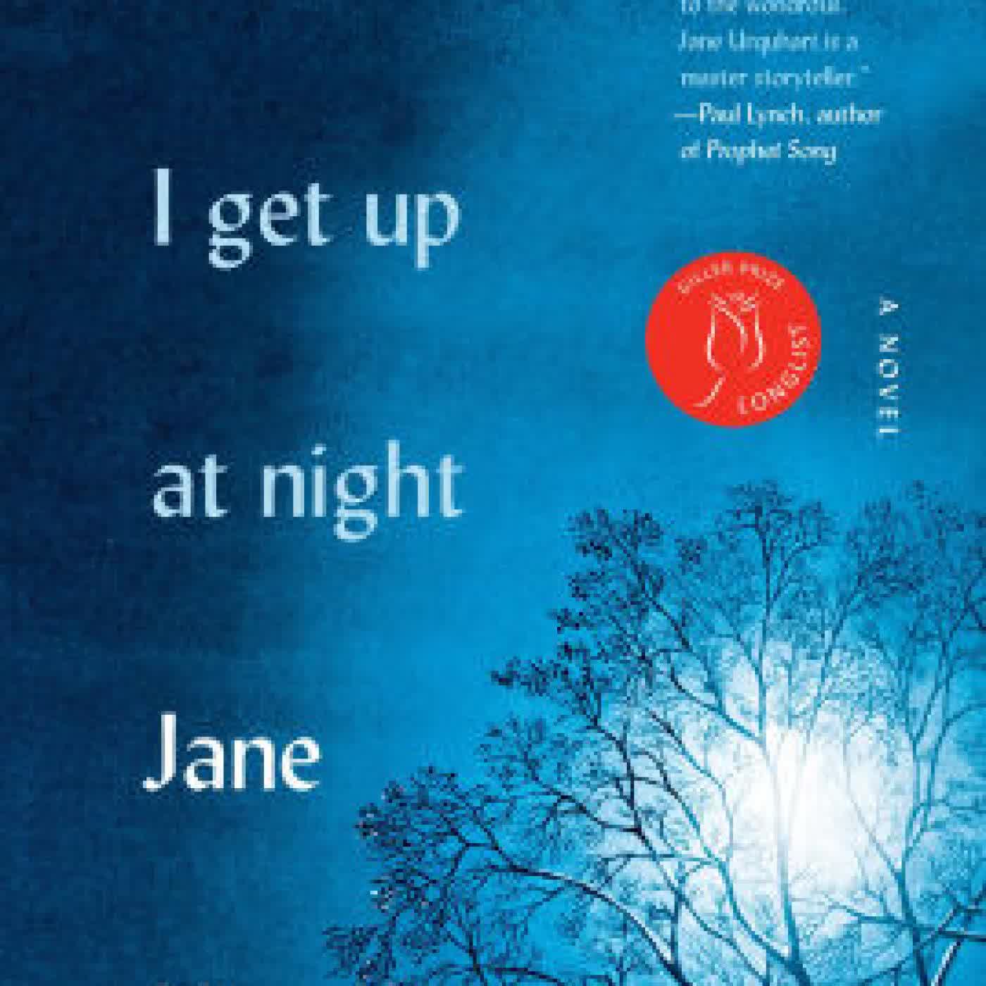 Read online: In Winter I Get Up at Night: A Novel by Jane Urquhart