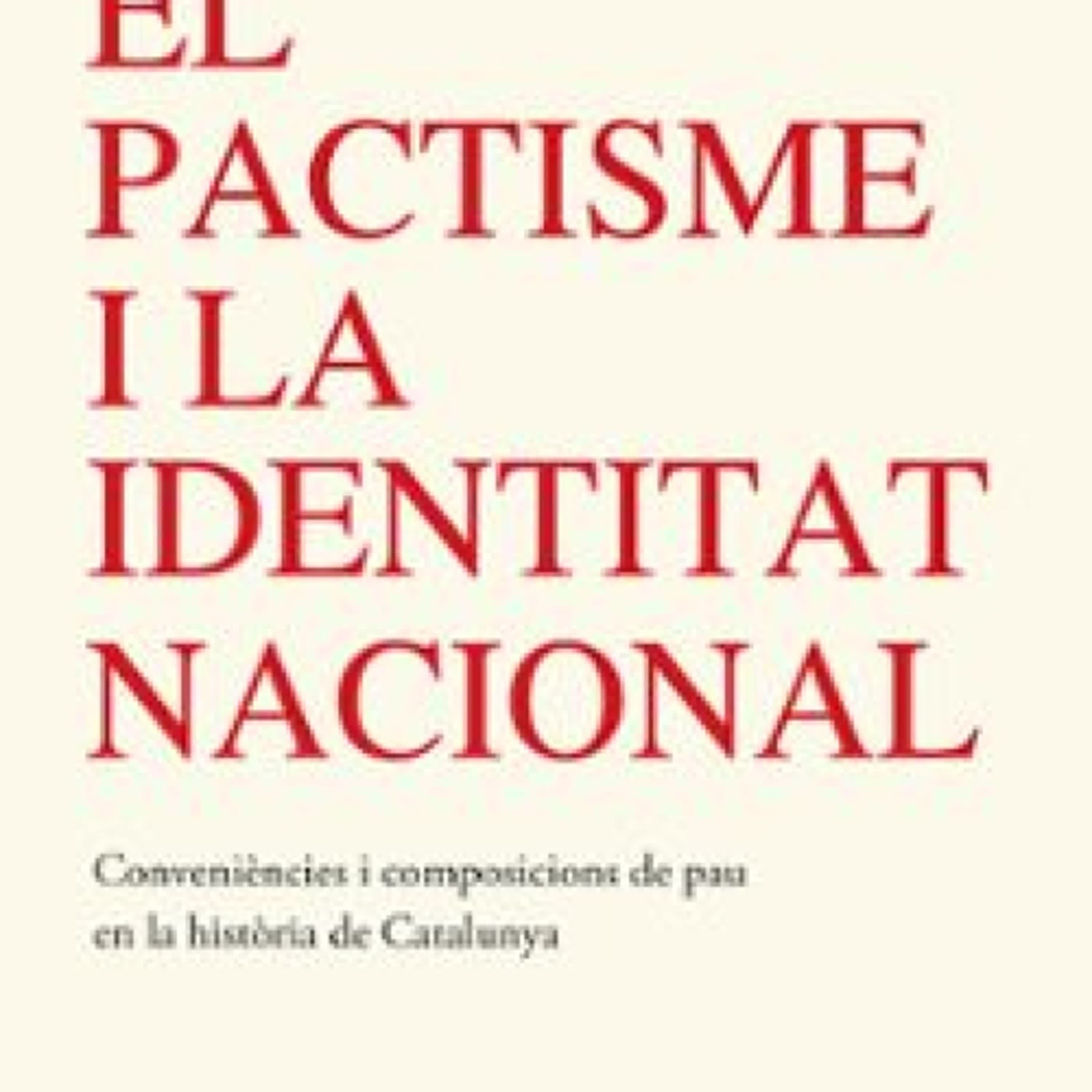 PACTISME I IDENTITAT NACIONAL Jaume Sobrequés i Callicó