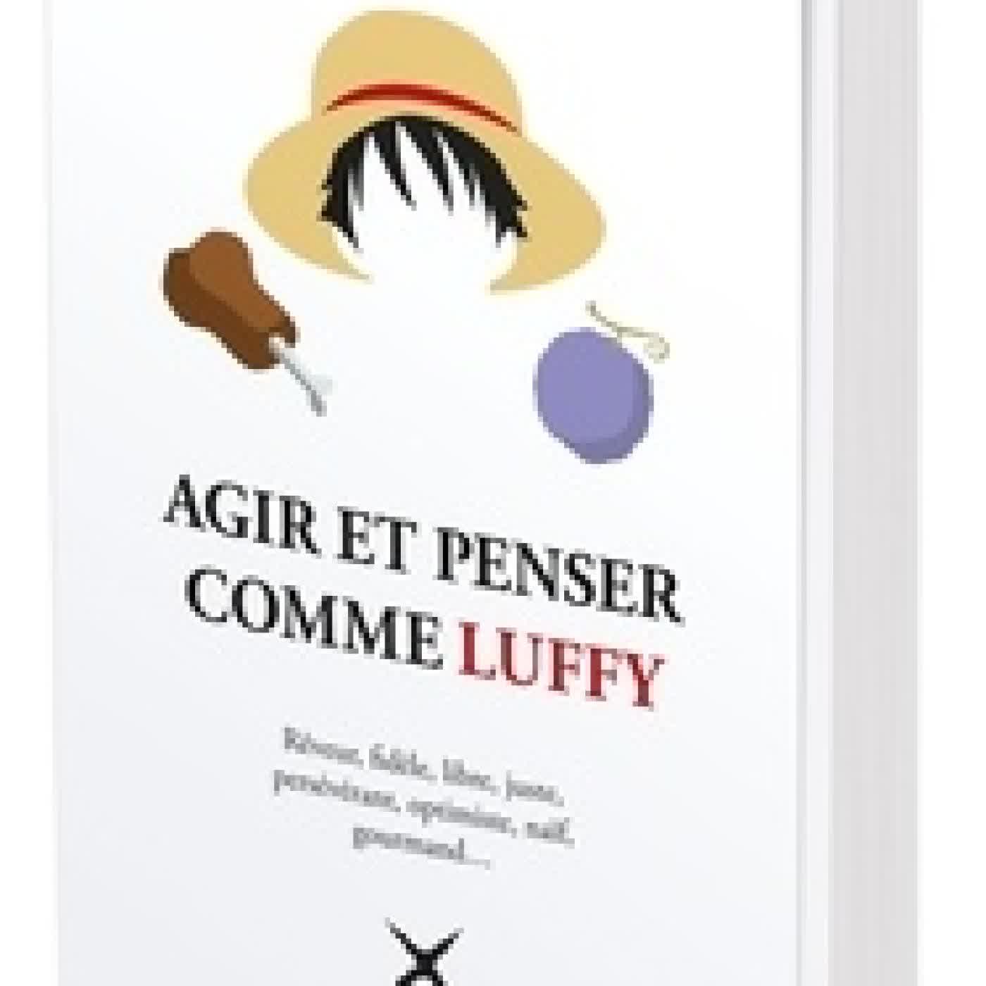 {téléchargement} Agir et penser comme Luffy