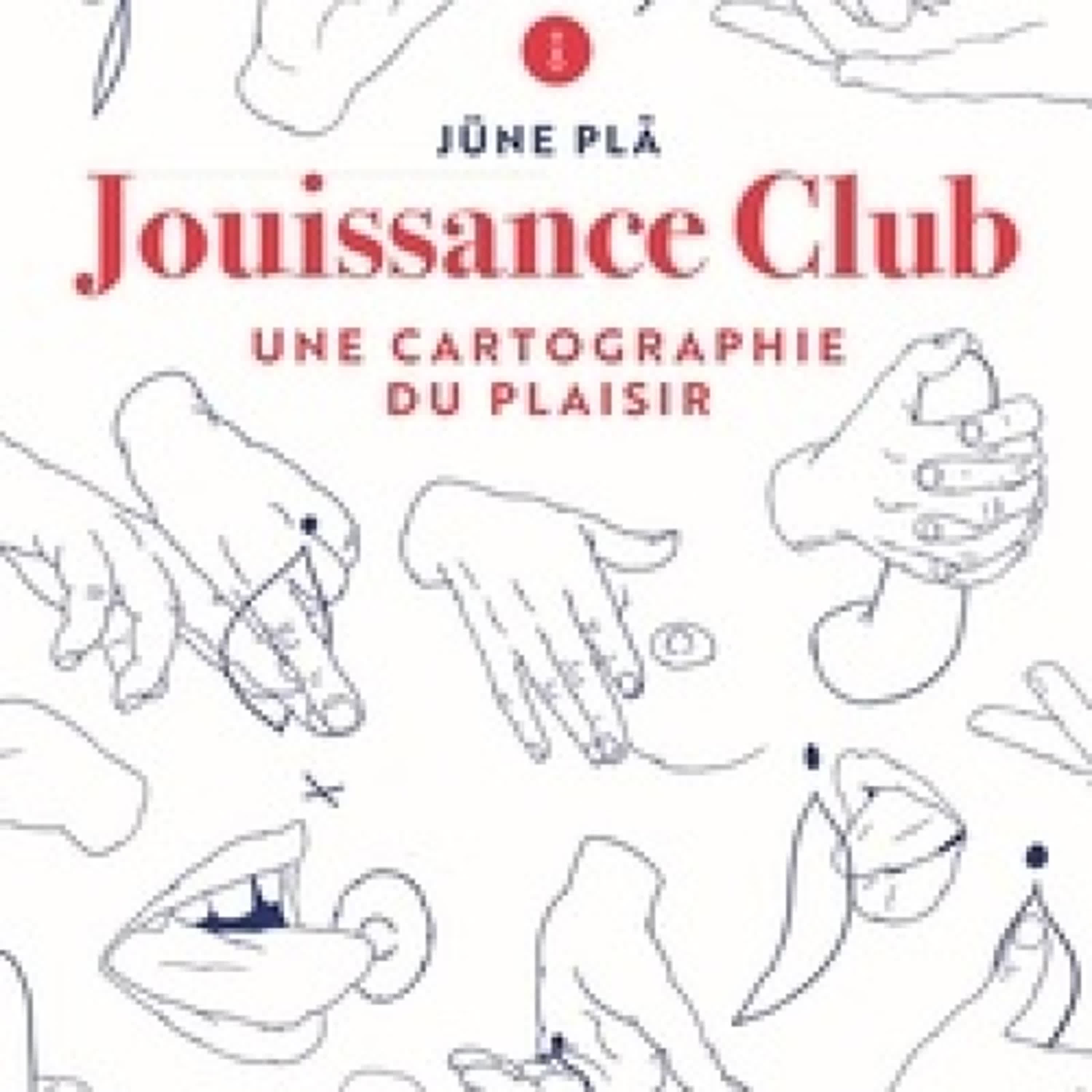 {téléchargement} Jouissance Club - Une cartographie du plaisir