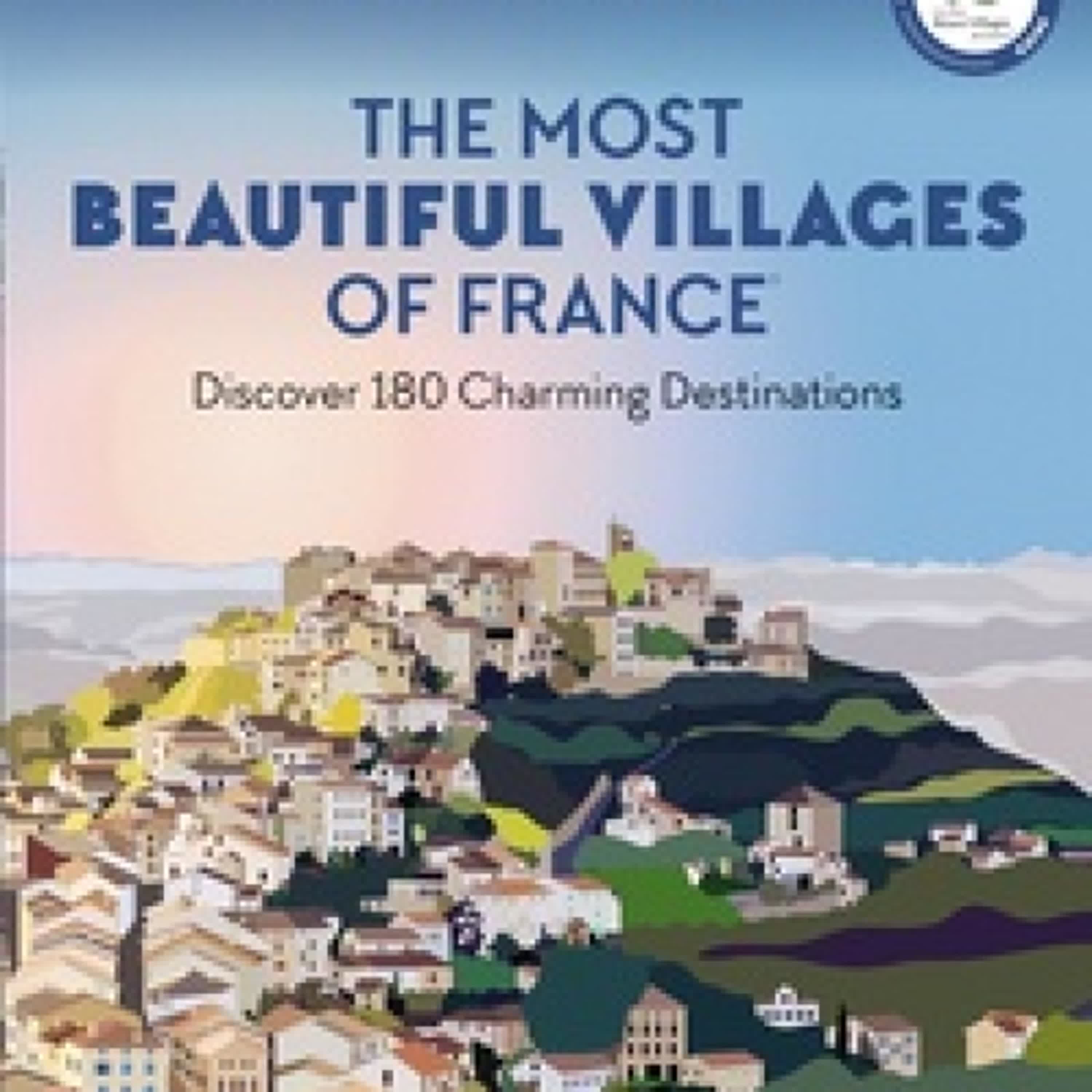 {téléchargement} The Most Beautiful Villages of France - Discover 180 Charming Destinations
