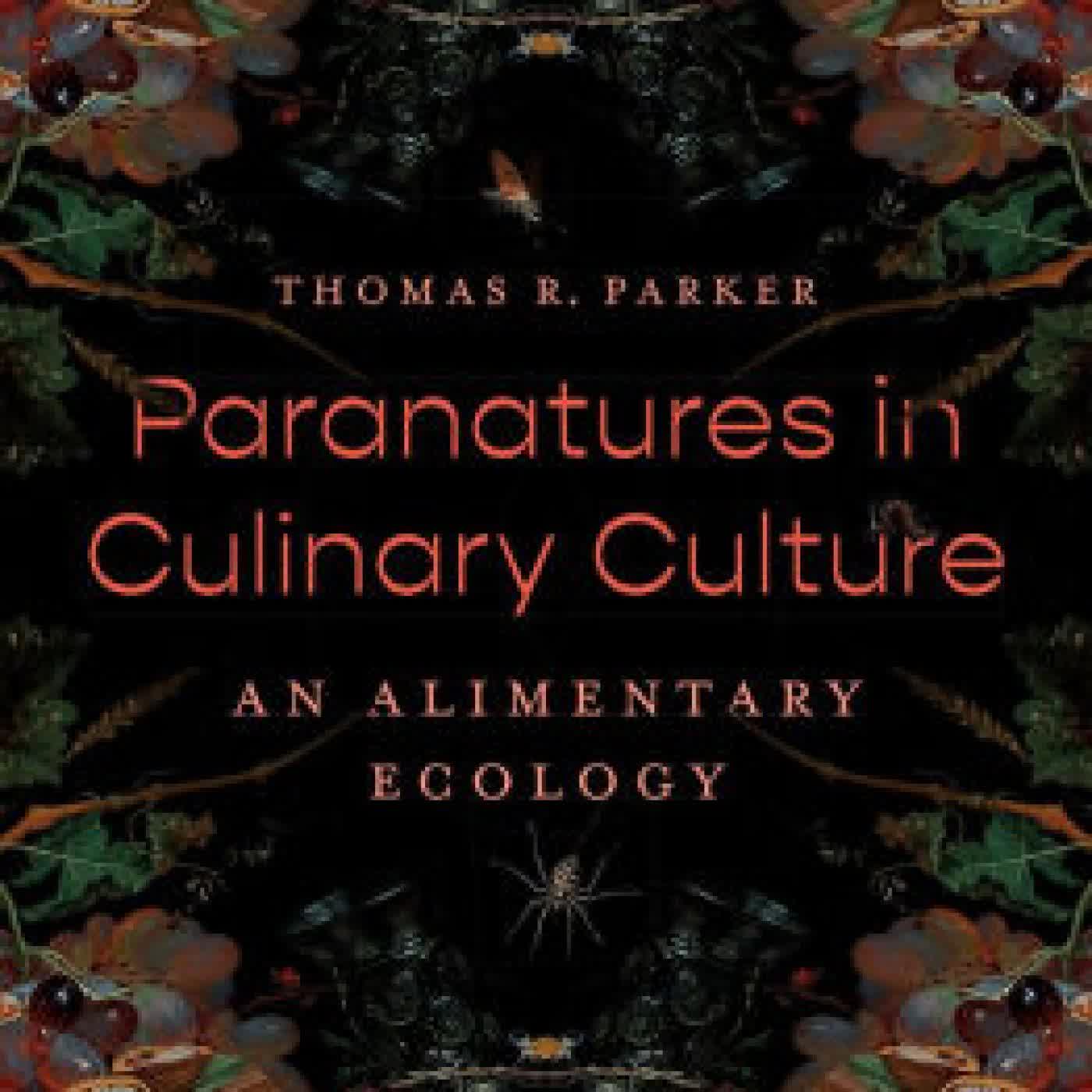Paranatures in Culinary Culture: An Alimentary Ecology by Thomas R. Parker on Iphone New Format