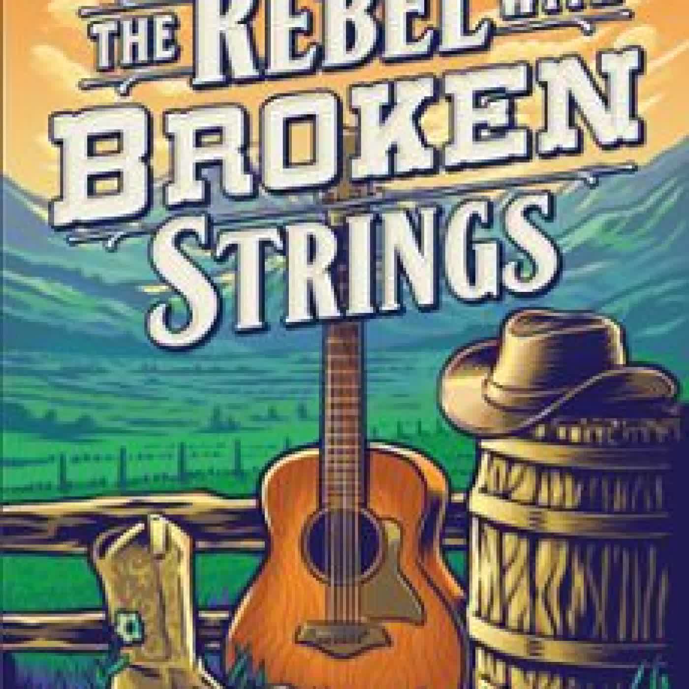 THE REBEL WITH BROKEN STRINGS STACEY KENNEDY