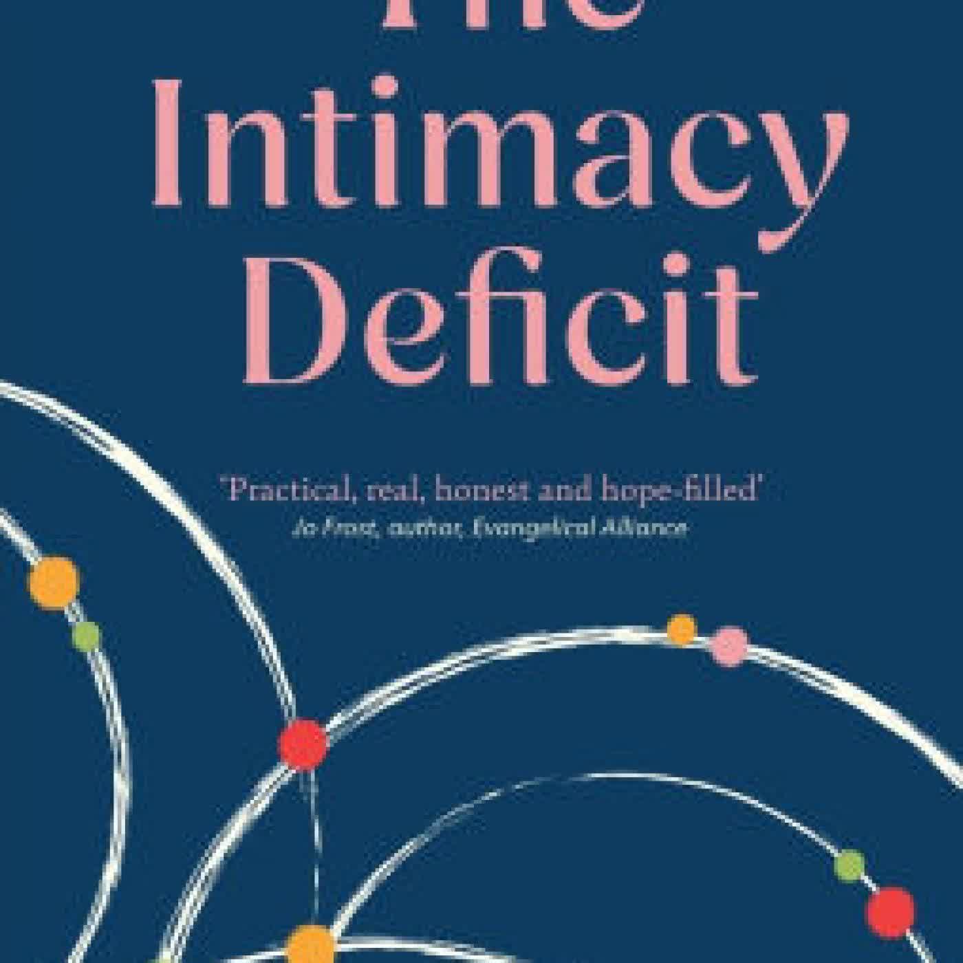 Read online: The Intimacy Deficit: Fully Enjoying God, Yourself, Others and Creation by Ed Shaw