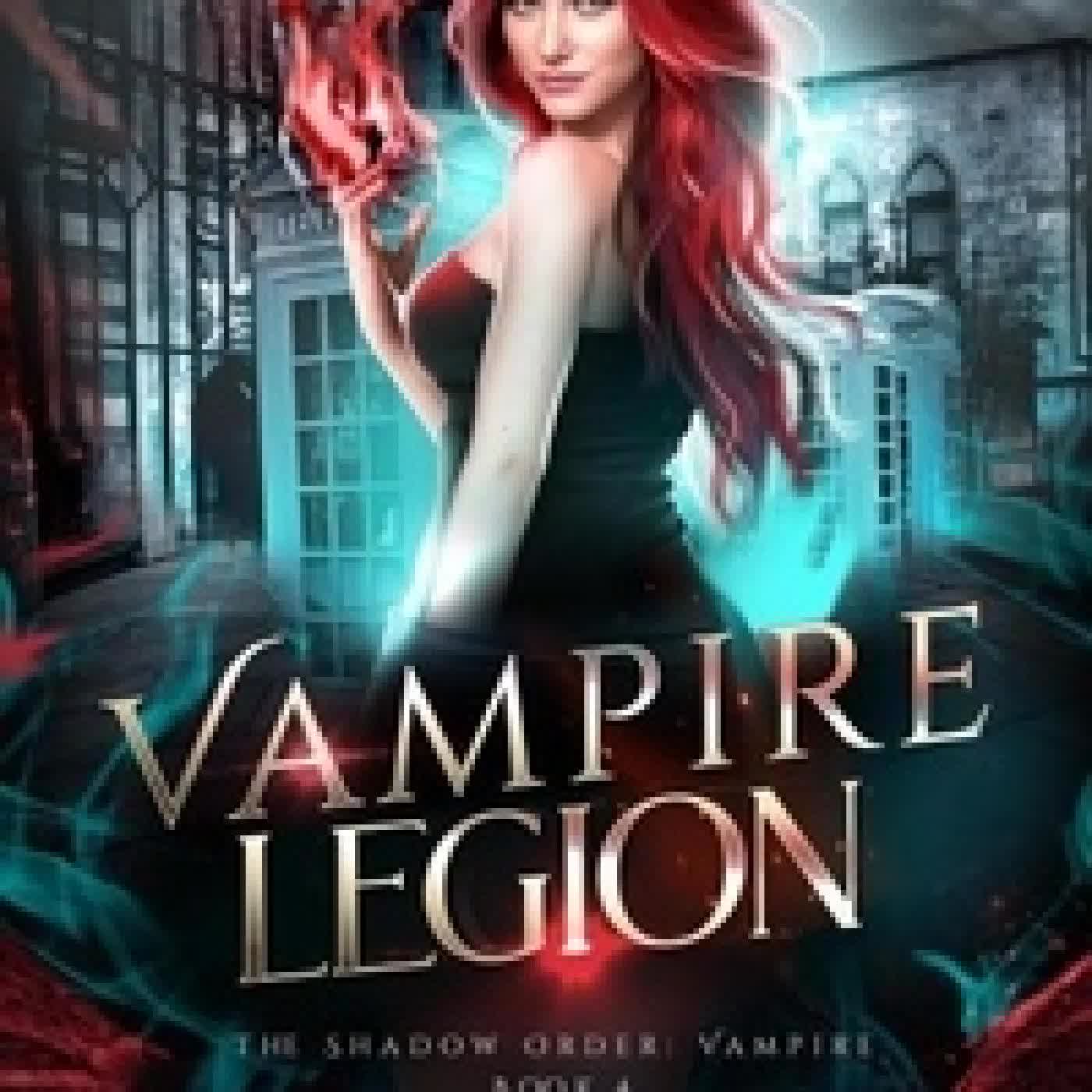 Lire en ligne : Vampire Legion - The Shadow Order: Vampire, #4