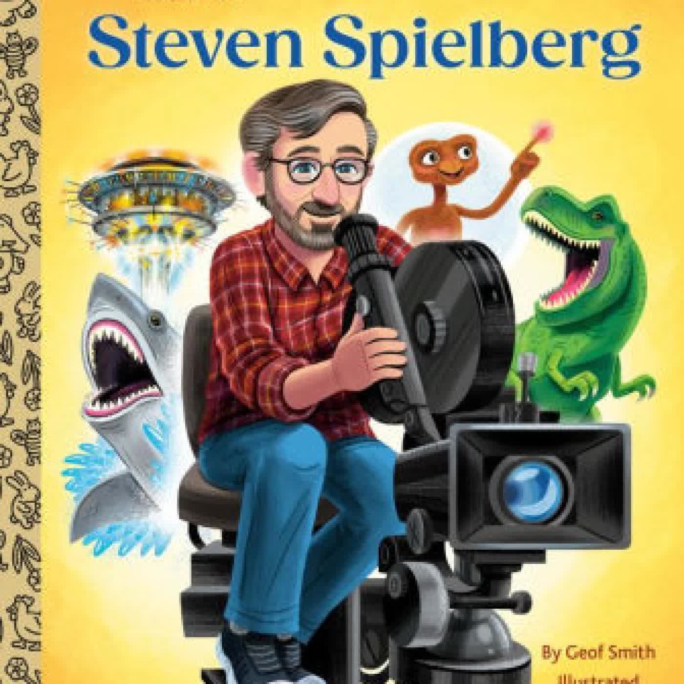 Read online: Steven Spielberg: A Little Golden Book Biography by Geof Smith, Luke Flowers