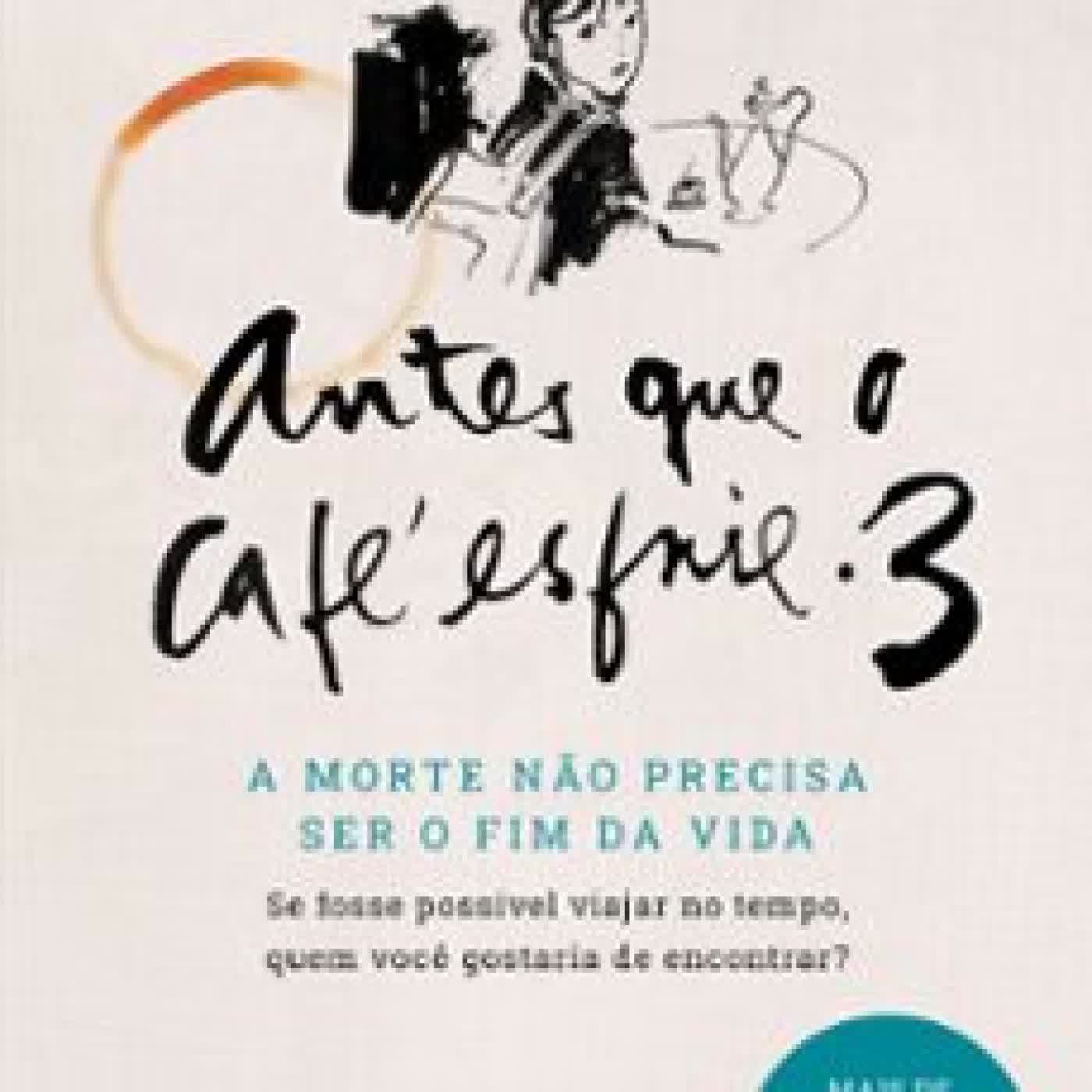 ANTES QUE O CAFÉ ESFRIE 3 (edición en portugués) TOSHIKAZU KAWAGUCHI