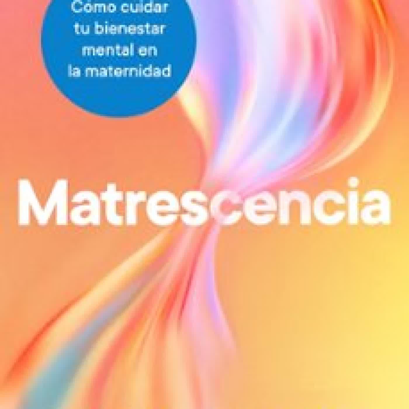 MATRESCENCIA DRA. BIANCA GRANADOS
