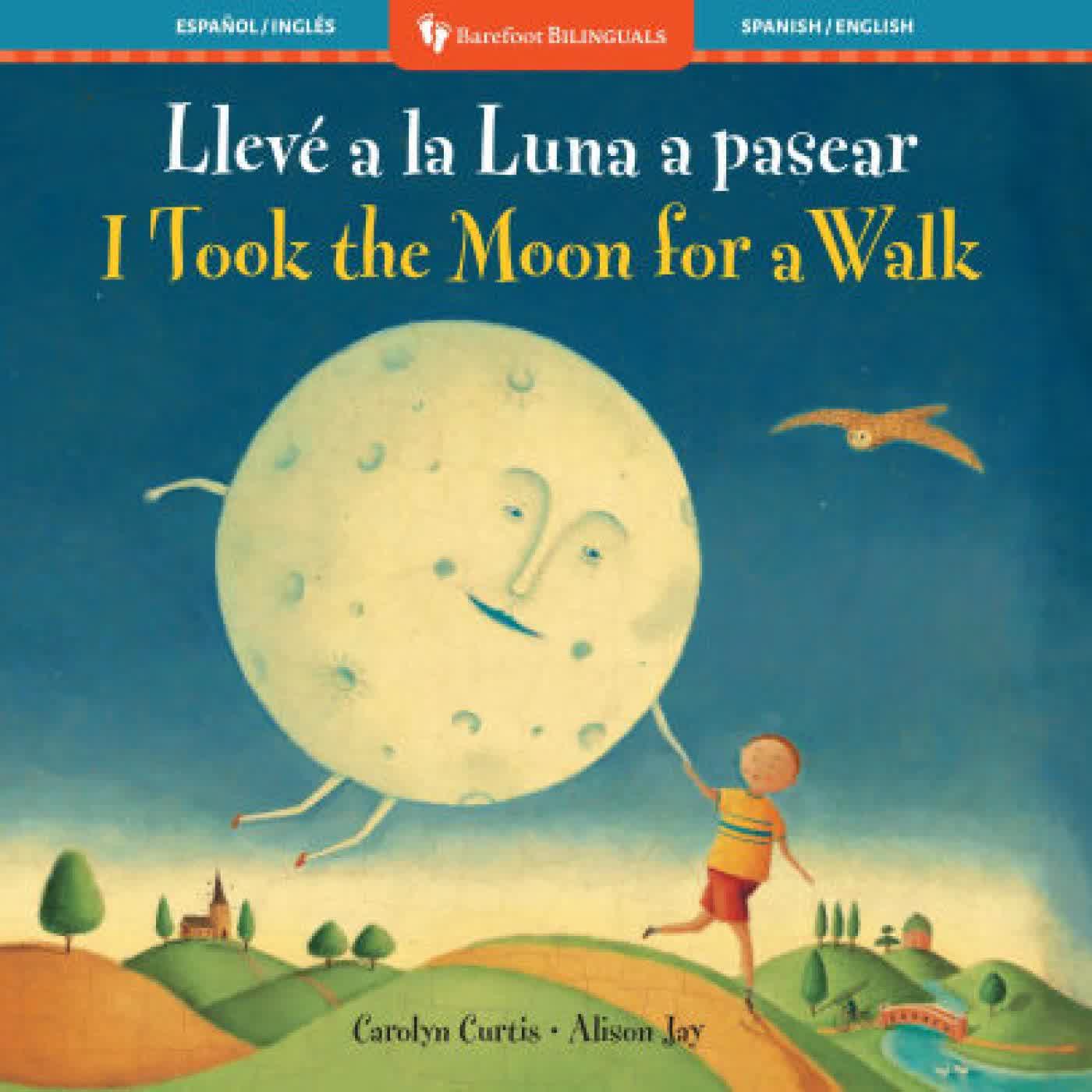 I Took the Moon for a Walk (Bilingual Spanish & English) by Carolyn Curtis, Alison Jay on Iphone New Format